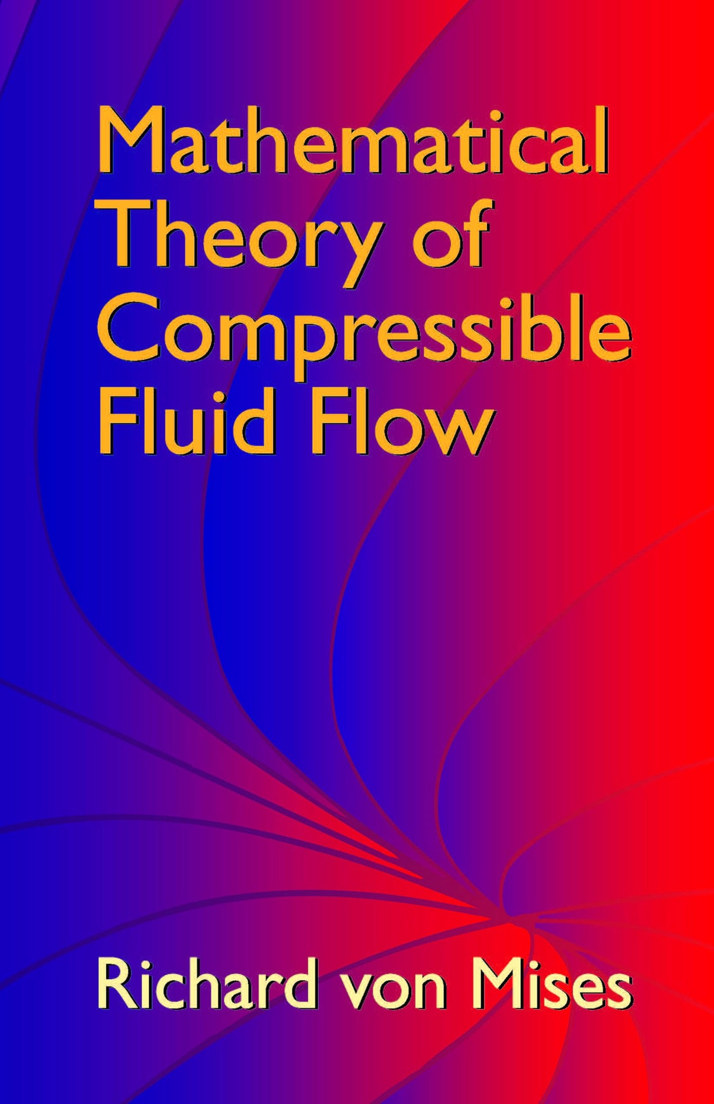 Mathematical Theory Of Compressible Fluid Flow