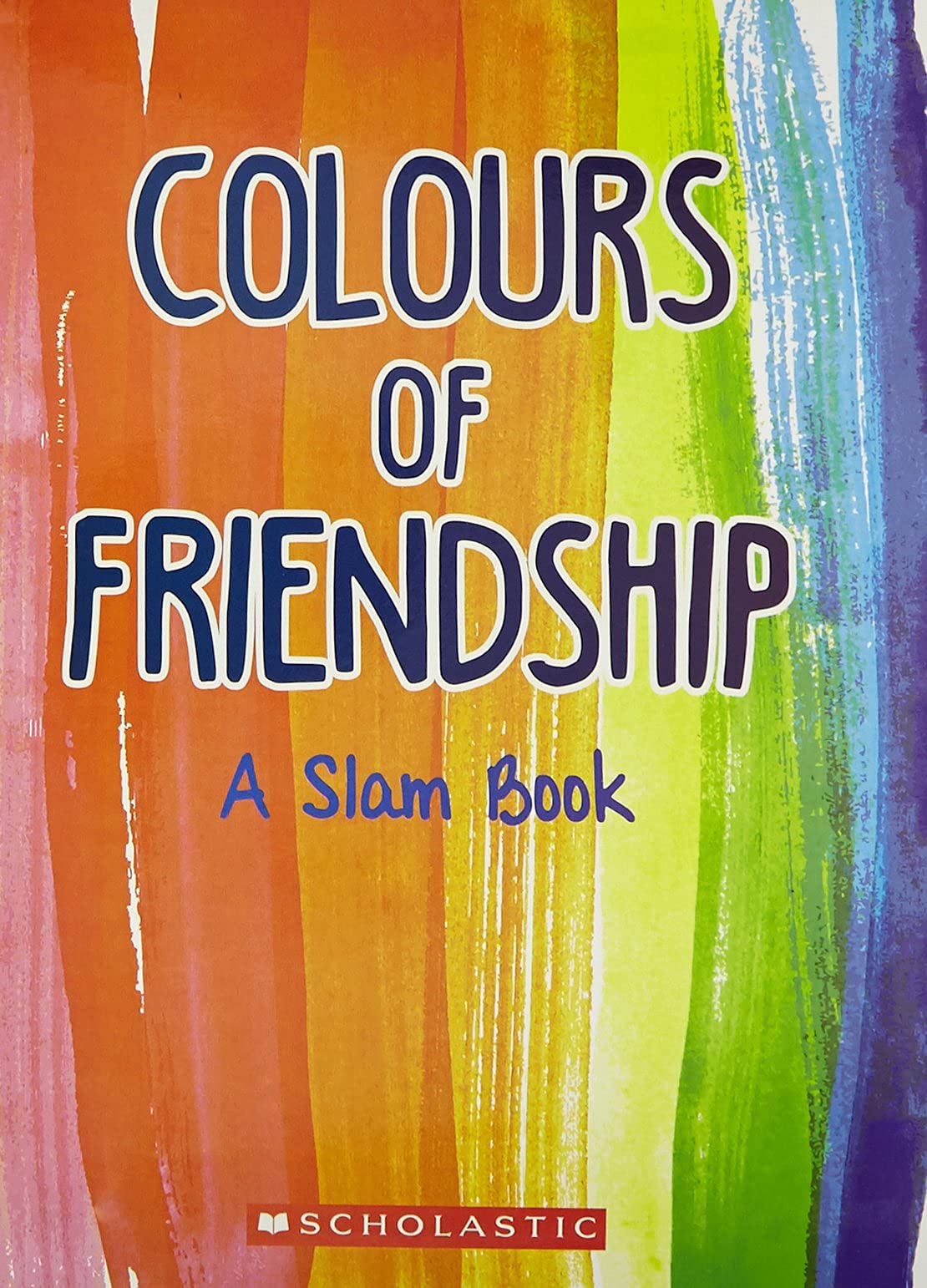Colours of Friendship A Slam Book
