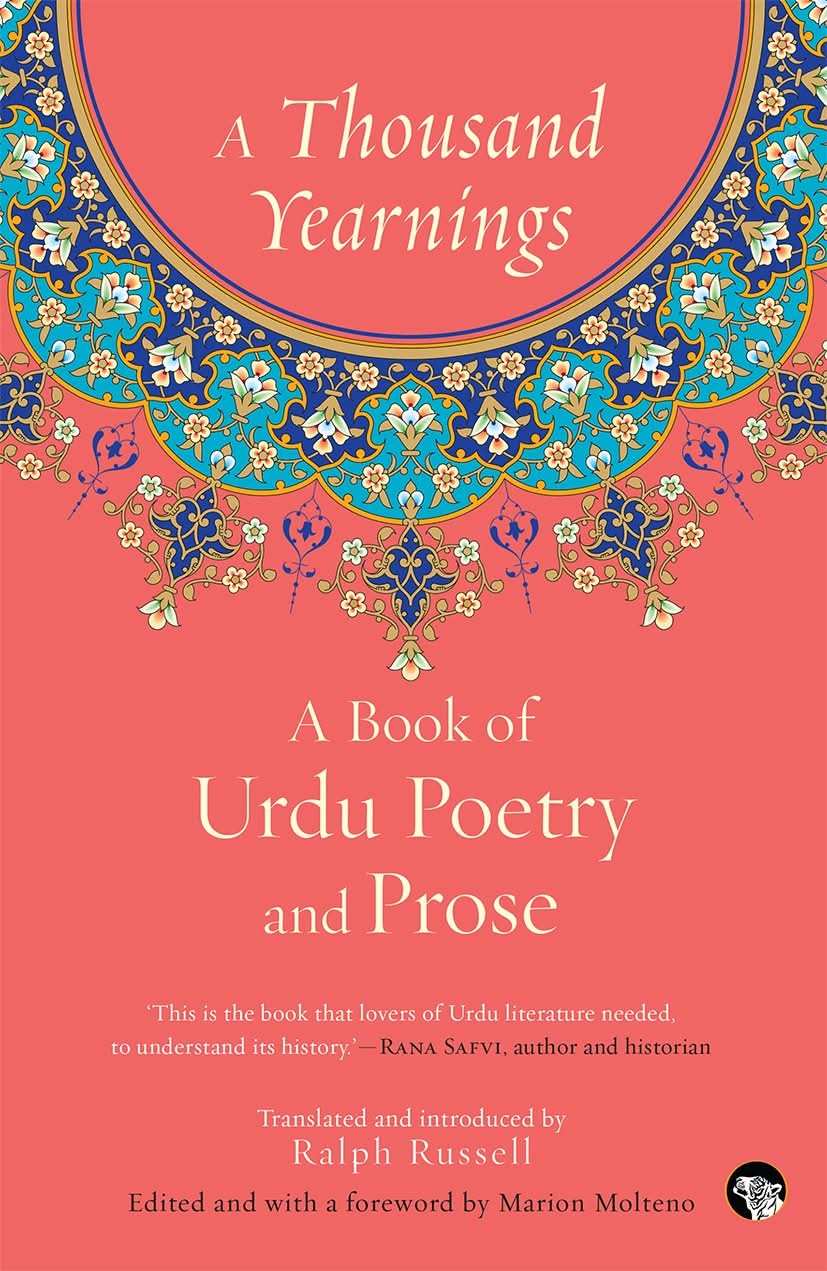 A Thousand Yearnings: A Book Of Urdu Poetry & Prose