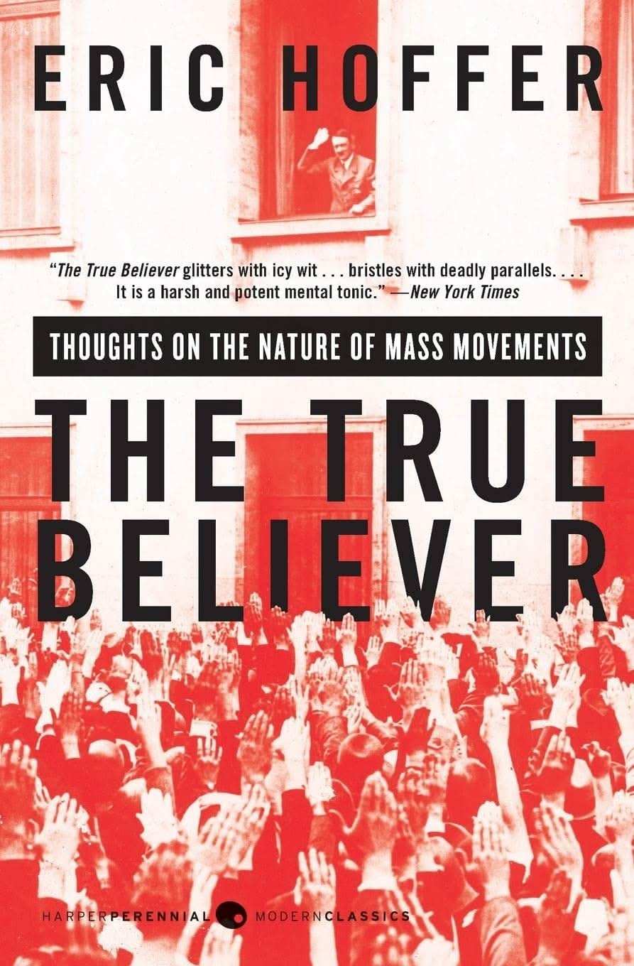The True Believer: Thoughts On The Nature Of Mass Movements