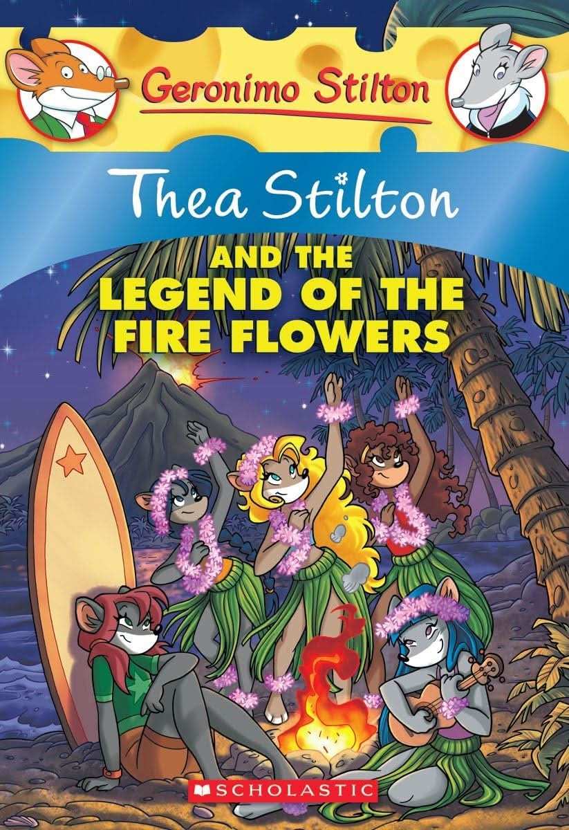Thea Stilton #15 Thea Stilton And The Legend Of The Fire Flowers