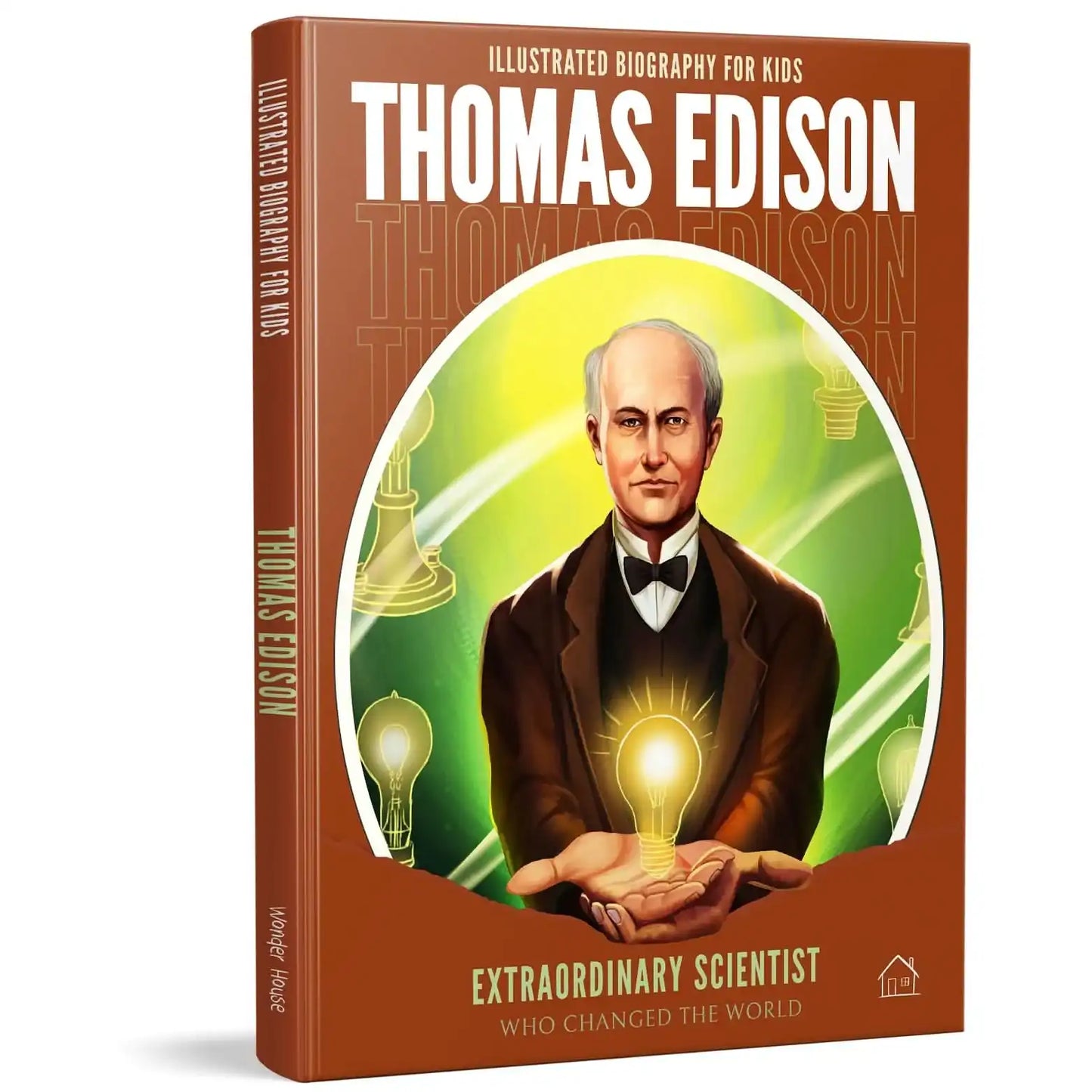 Illustrated Biography For Kids: Thomas Edison- Extraordinary Scientist Who Changed The World