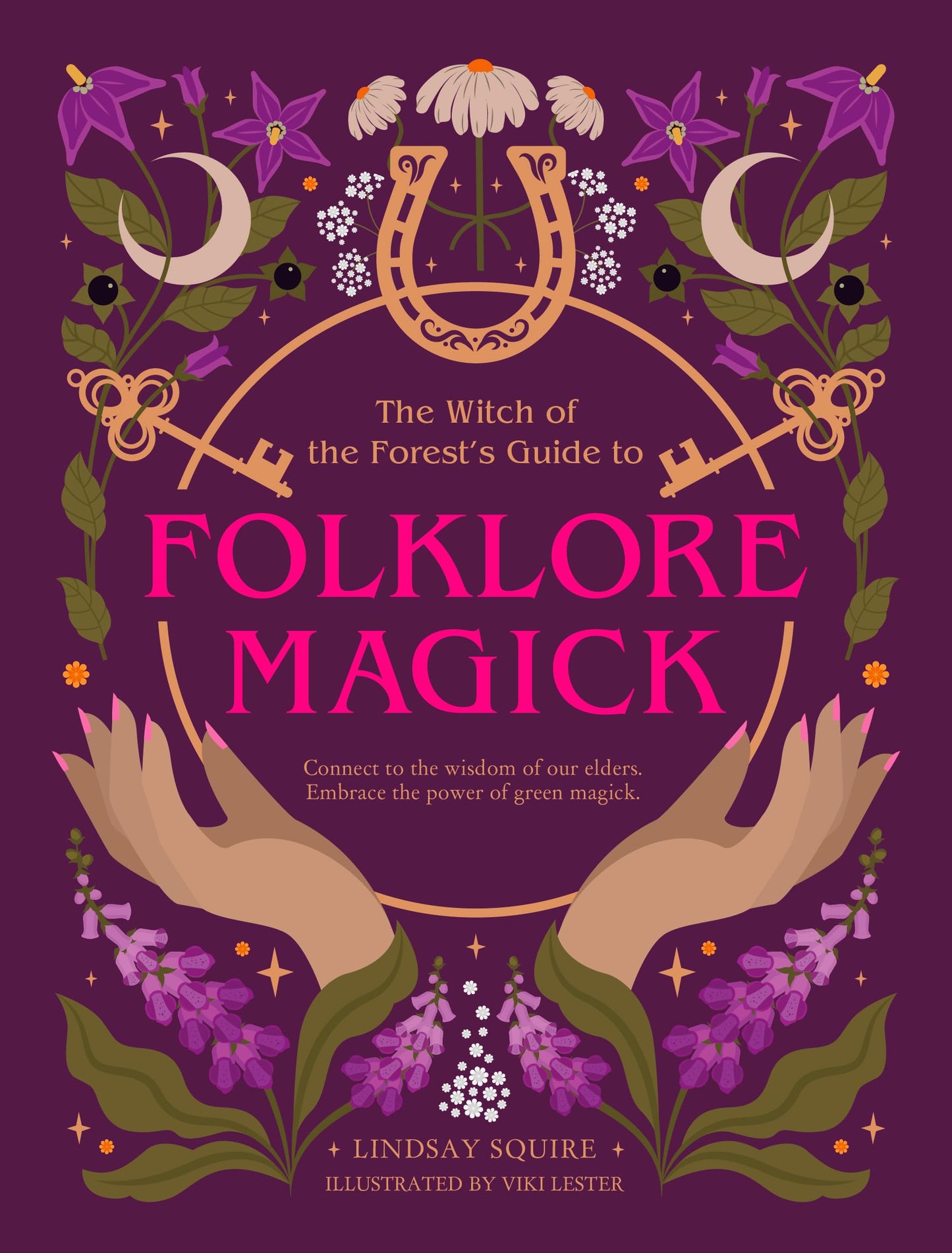 The Witch Of The Forest'S Guide To Folklore Magick