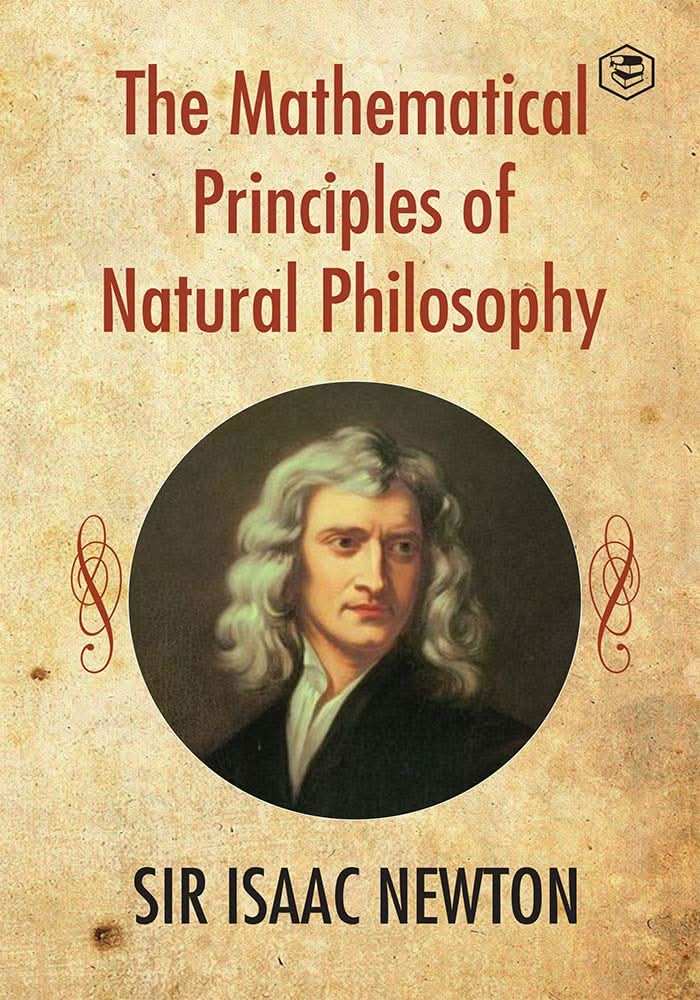 The Mathematical Principles Of Natural Philosophy