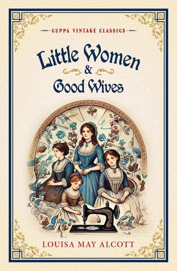 Little Women & Good Lives (Cuppa Classics)