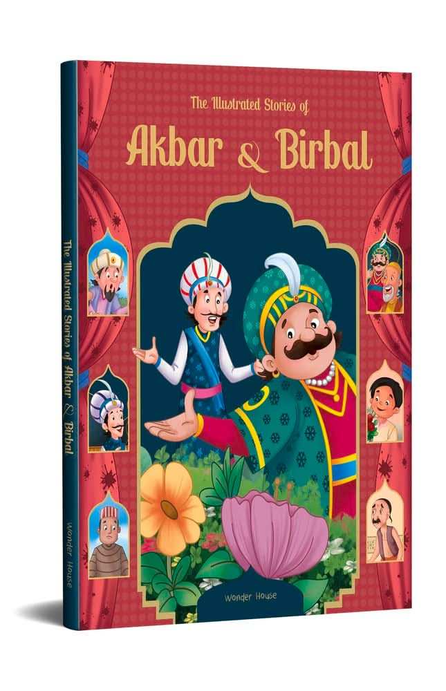 The Illustrated Stories Of Akbar And Birbal: Classic Tales From India