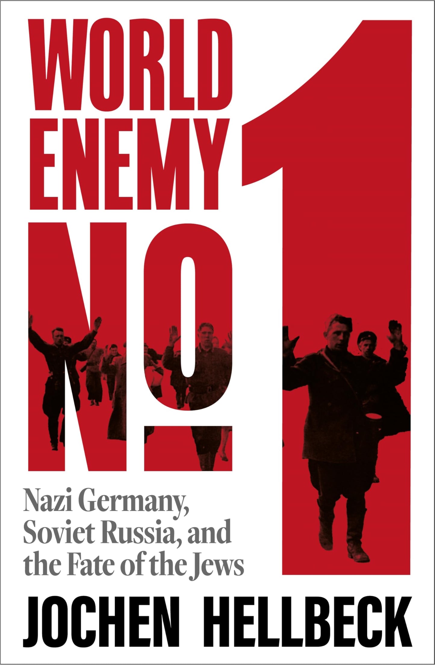 World Enemy No. 1:Nazi Germany, Soviet Russia, and the Fate of the Jews