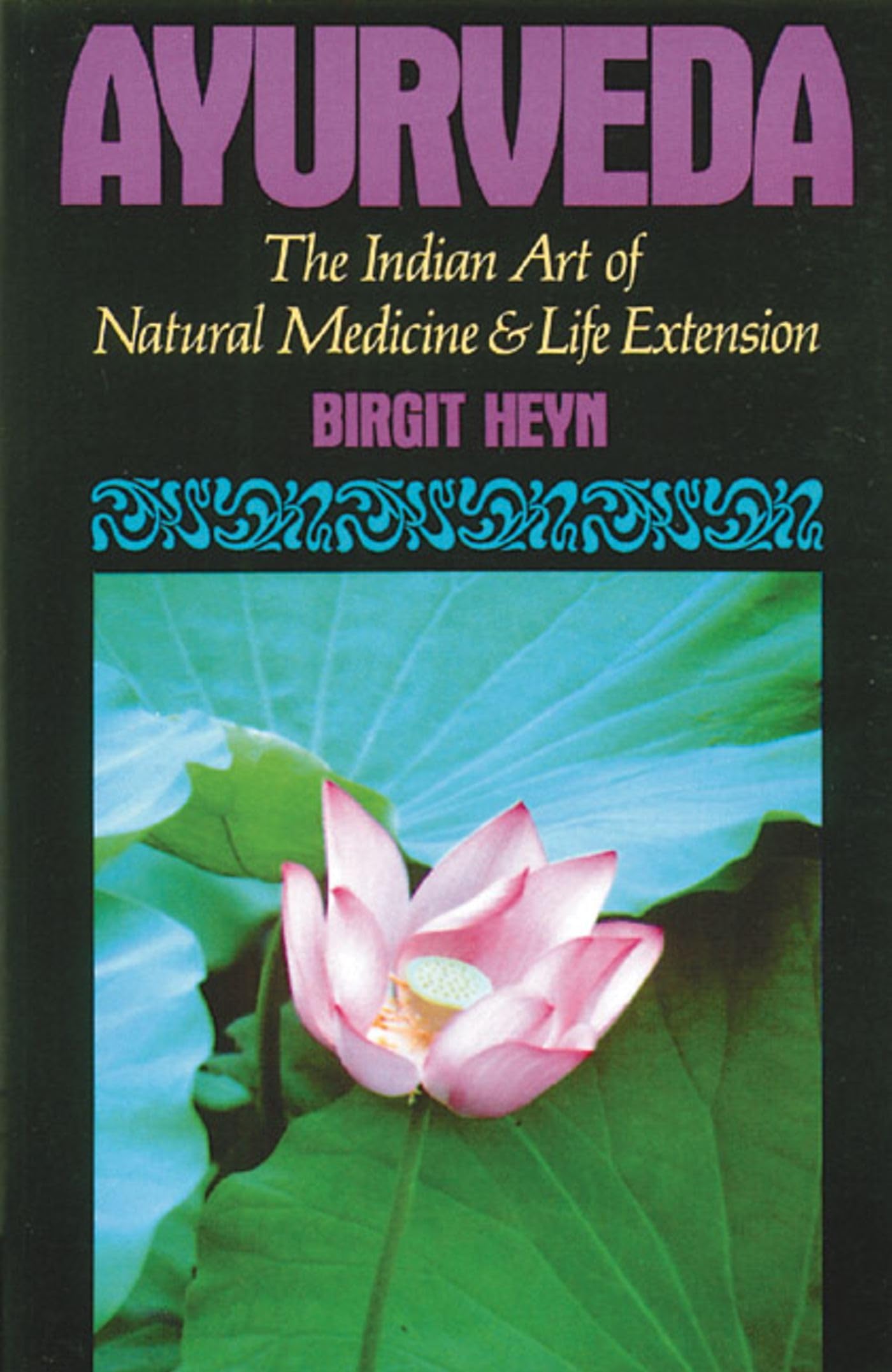 AYURVEDA THE INDIAN ART OF NATURAL