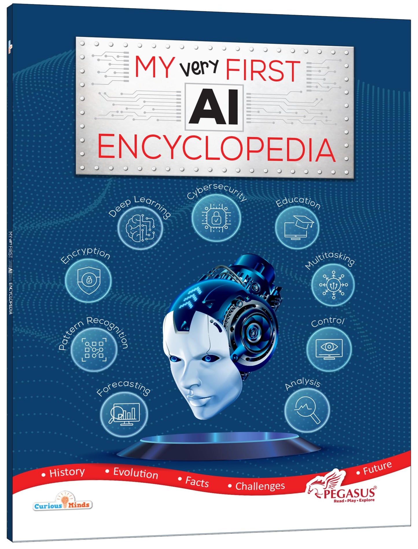 My Very First AI Encyclopedia for Kids Age 8+ – Beginner’s Guide to Artificial Intelligence | Builds Knowledge, Sparks Curiosity & Encourages Screen-Free STEM Learning