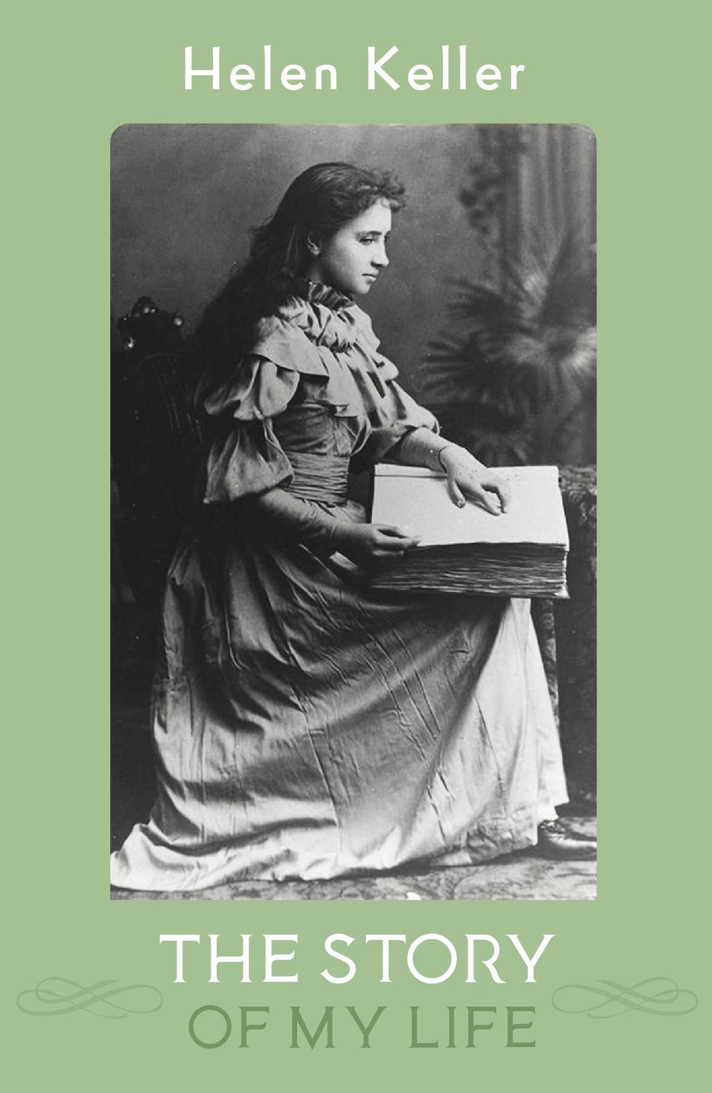 THE STORY OF MY LIFE, Helen Keller