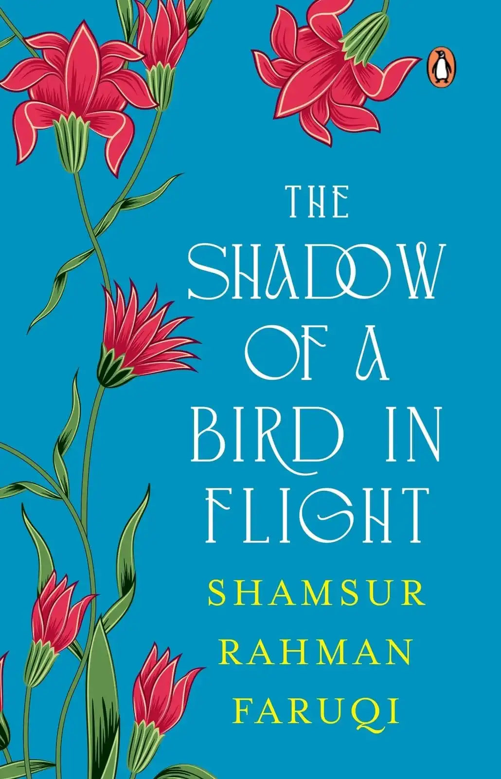 The Shadow Of A Bird In Flight: Collection Of Persian Verses