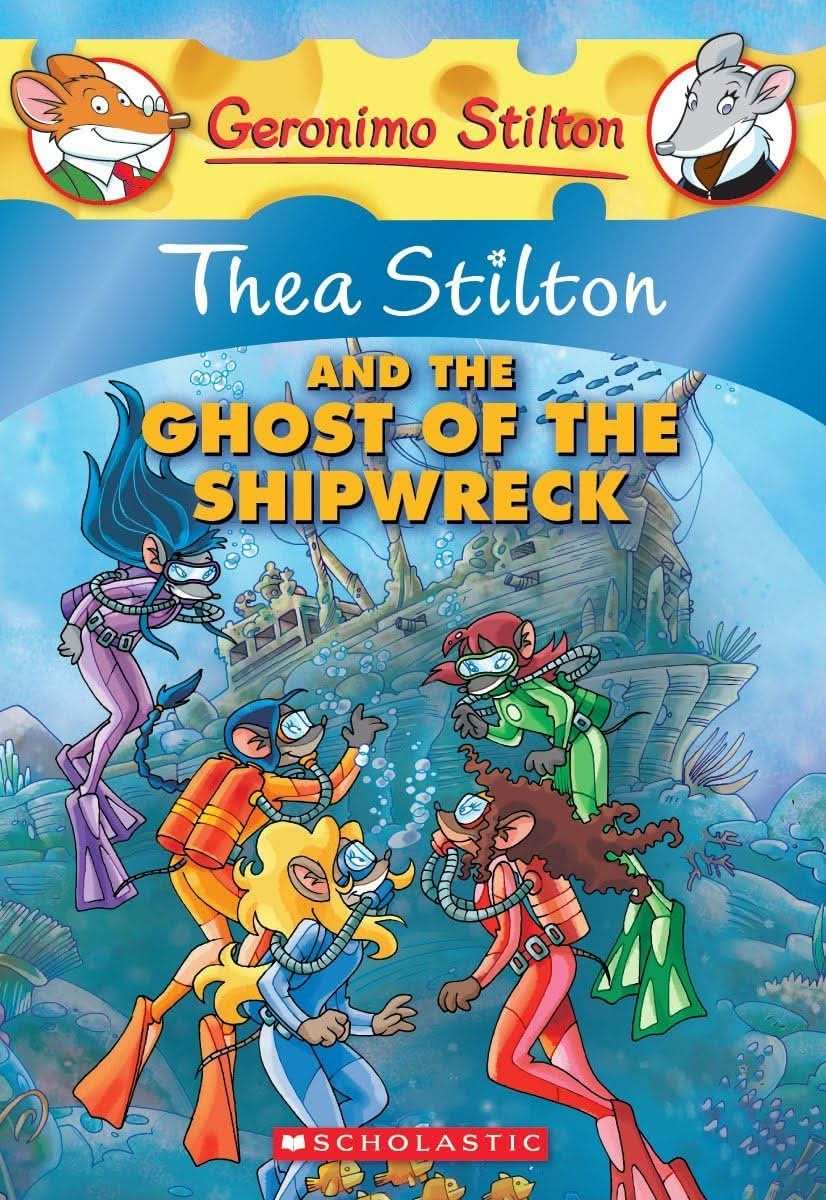 Geronimo Stilton: Thea Stilton And The Ghost Of The Shipwreck