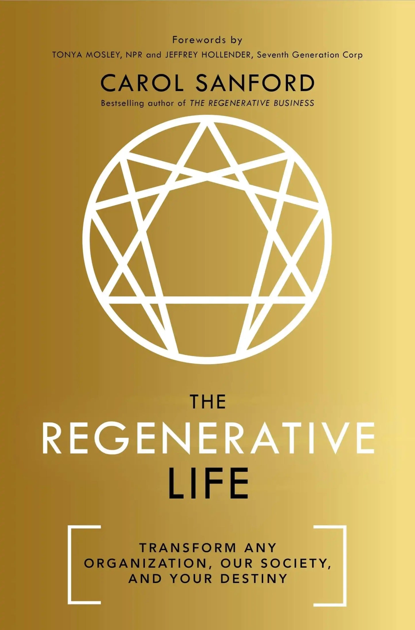 The Regenerative Life: Transform Any Organization, Our Society, And Your Destiny