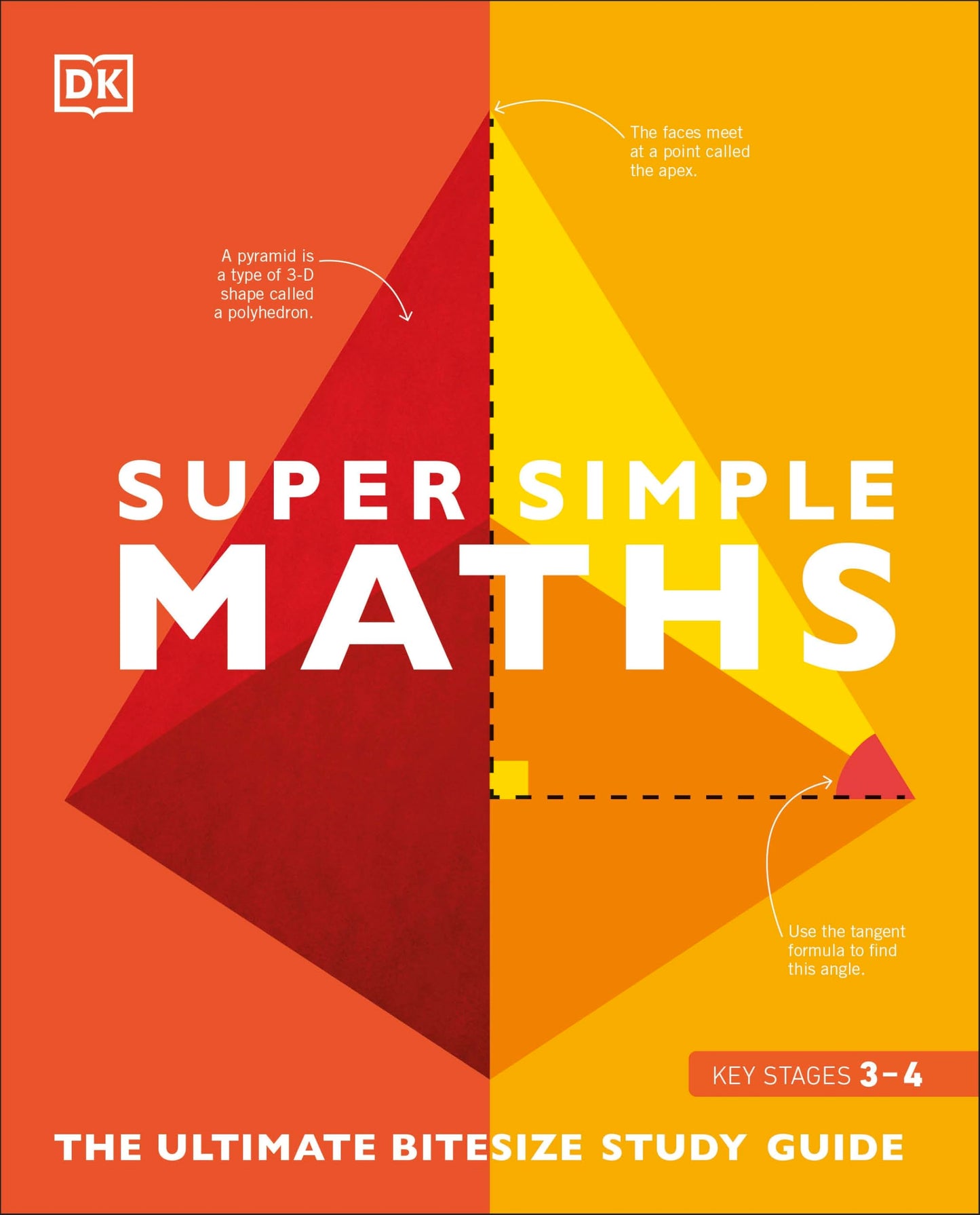 Super Simple Maths: The Ultimate Bitesize Study Guide