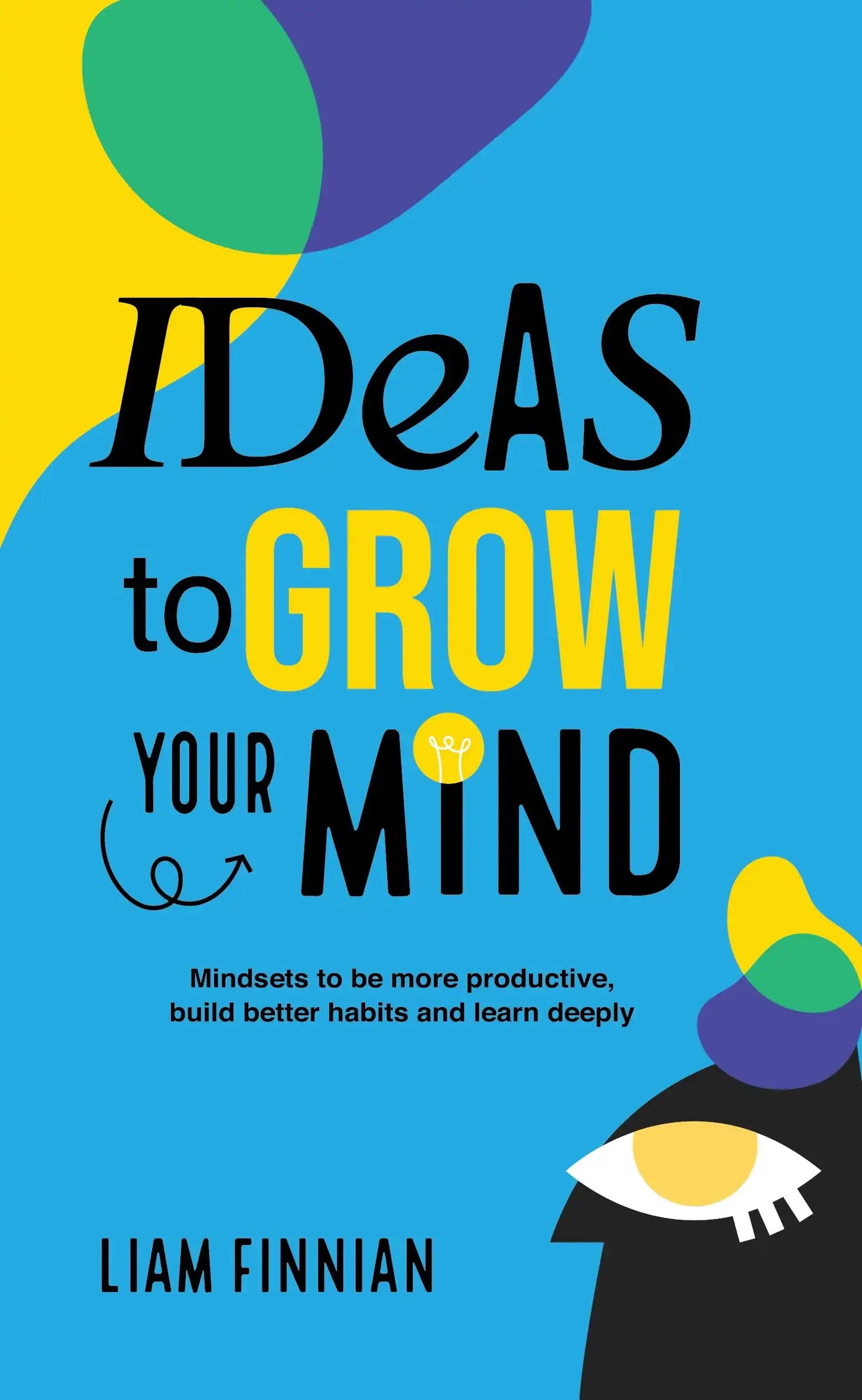 Ideas To Grow Your Mind