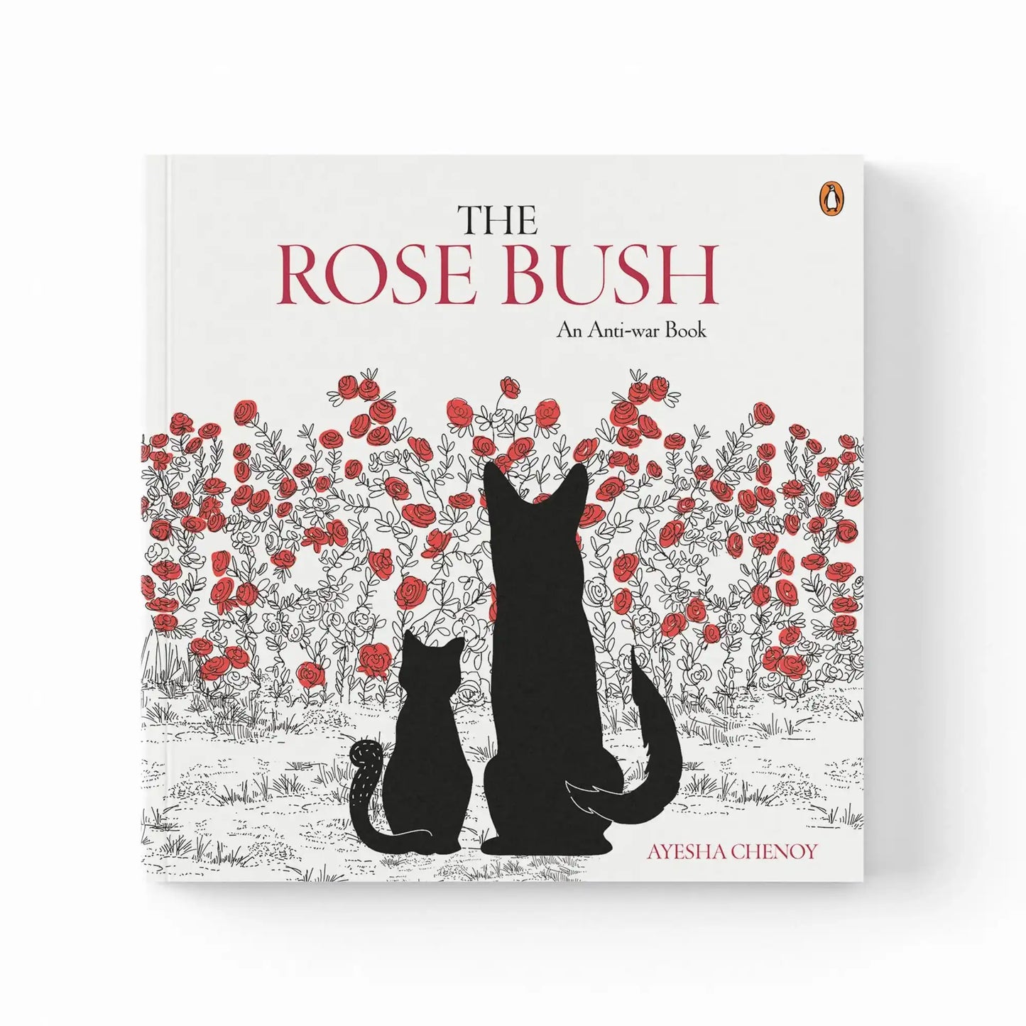 The Rose Bush: An Anti-War Book