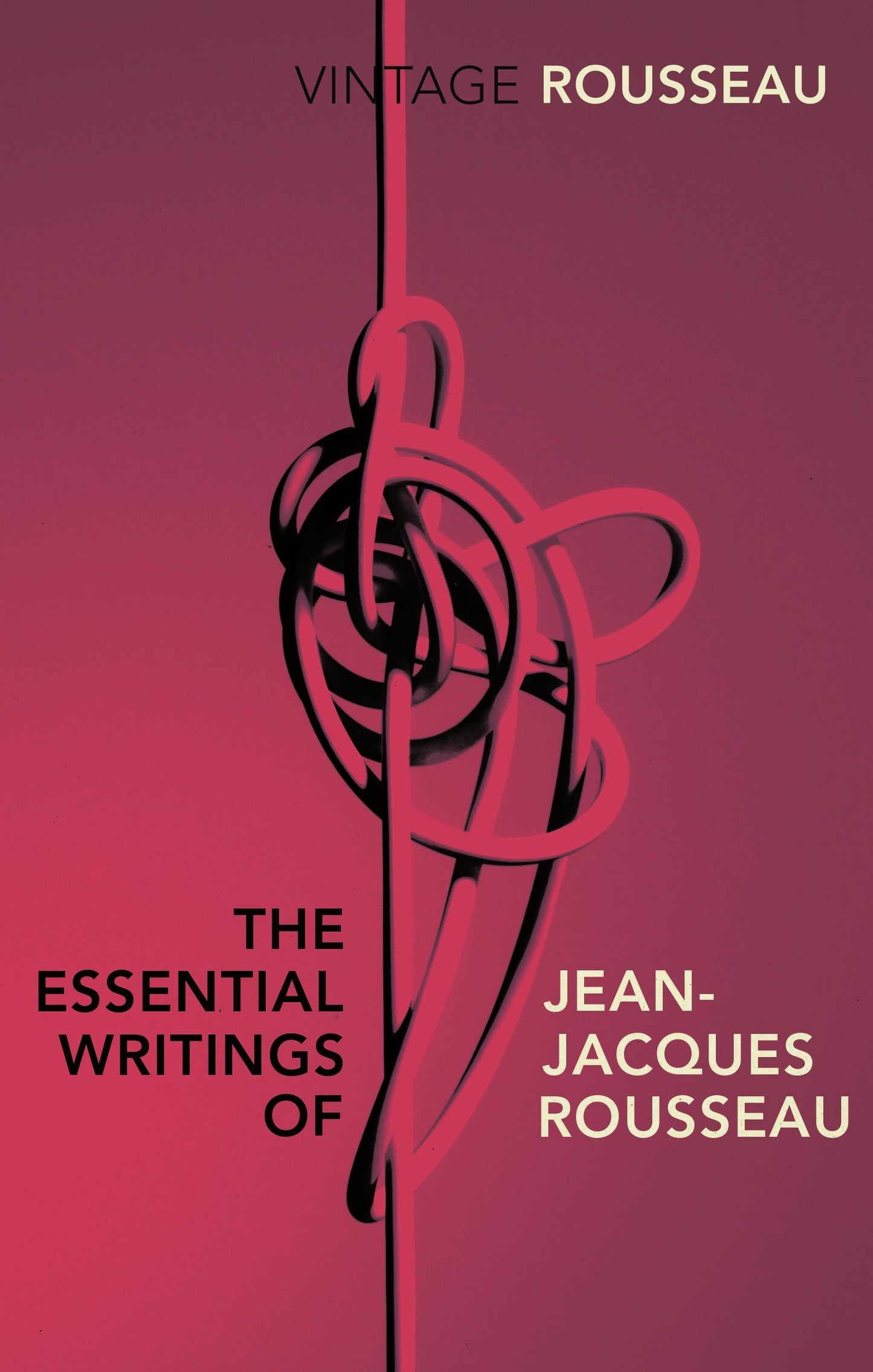 Essential Writings Of Jean-Jacques Rousseau, The