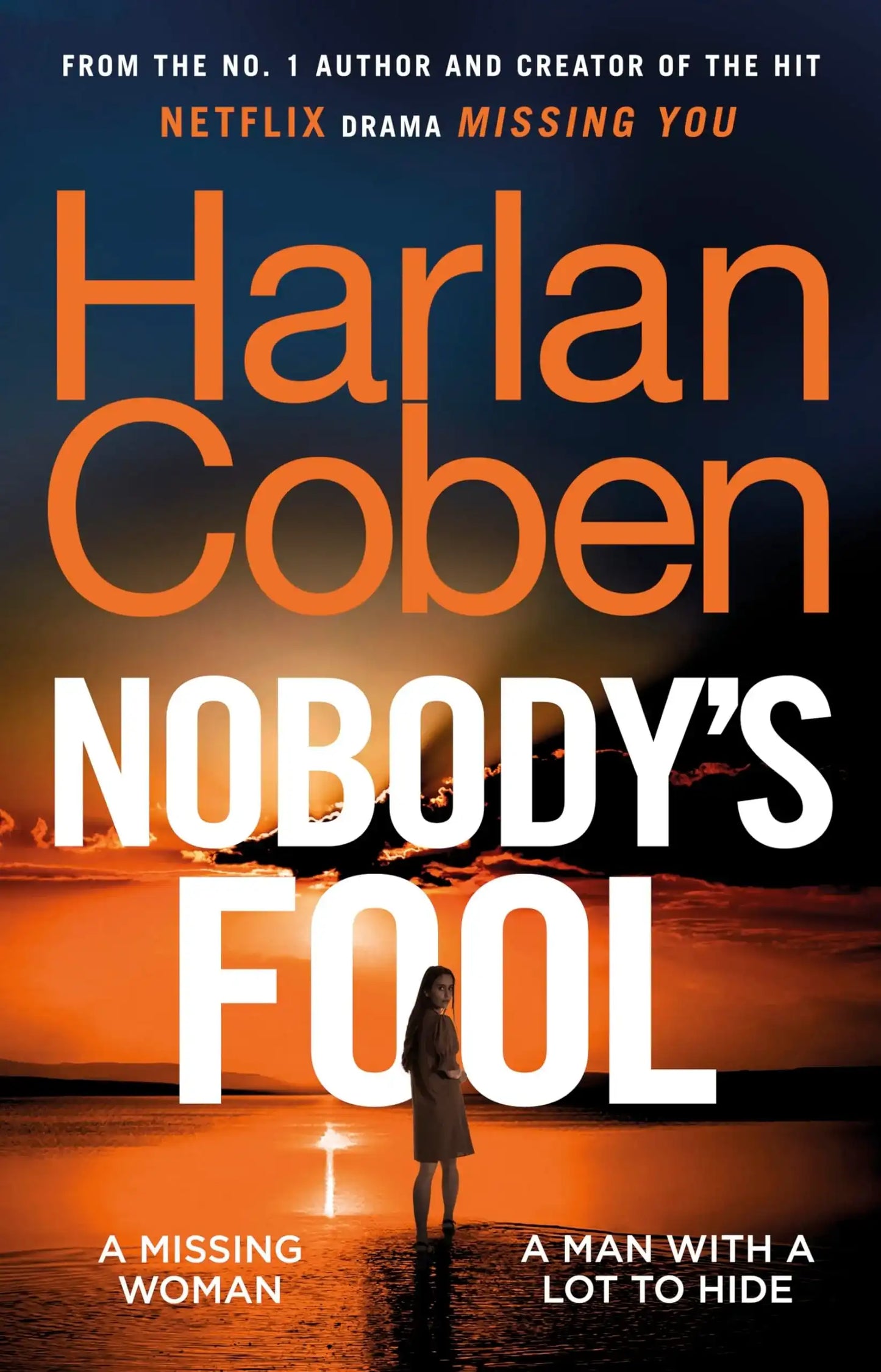 Nobody’S Fool: The Brand New Crime Thriller From The #1 Bestselling Creator Of The Hit Netflix Ser