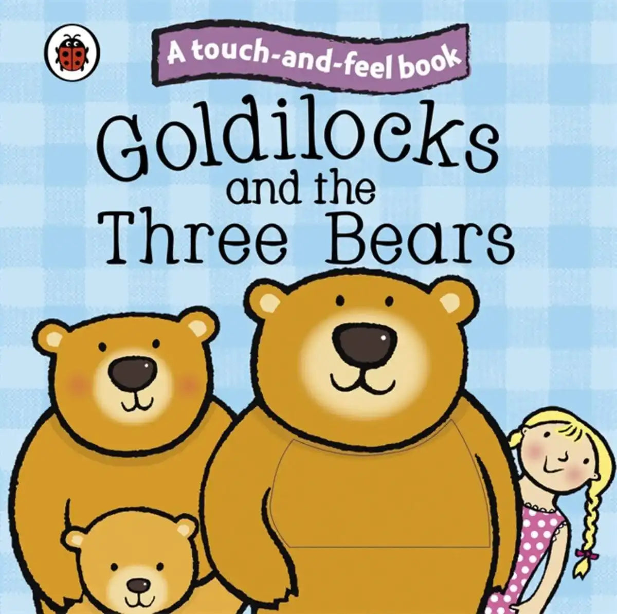 Goldilocks And The Three Bears : Ladybir