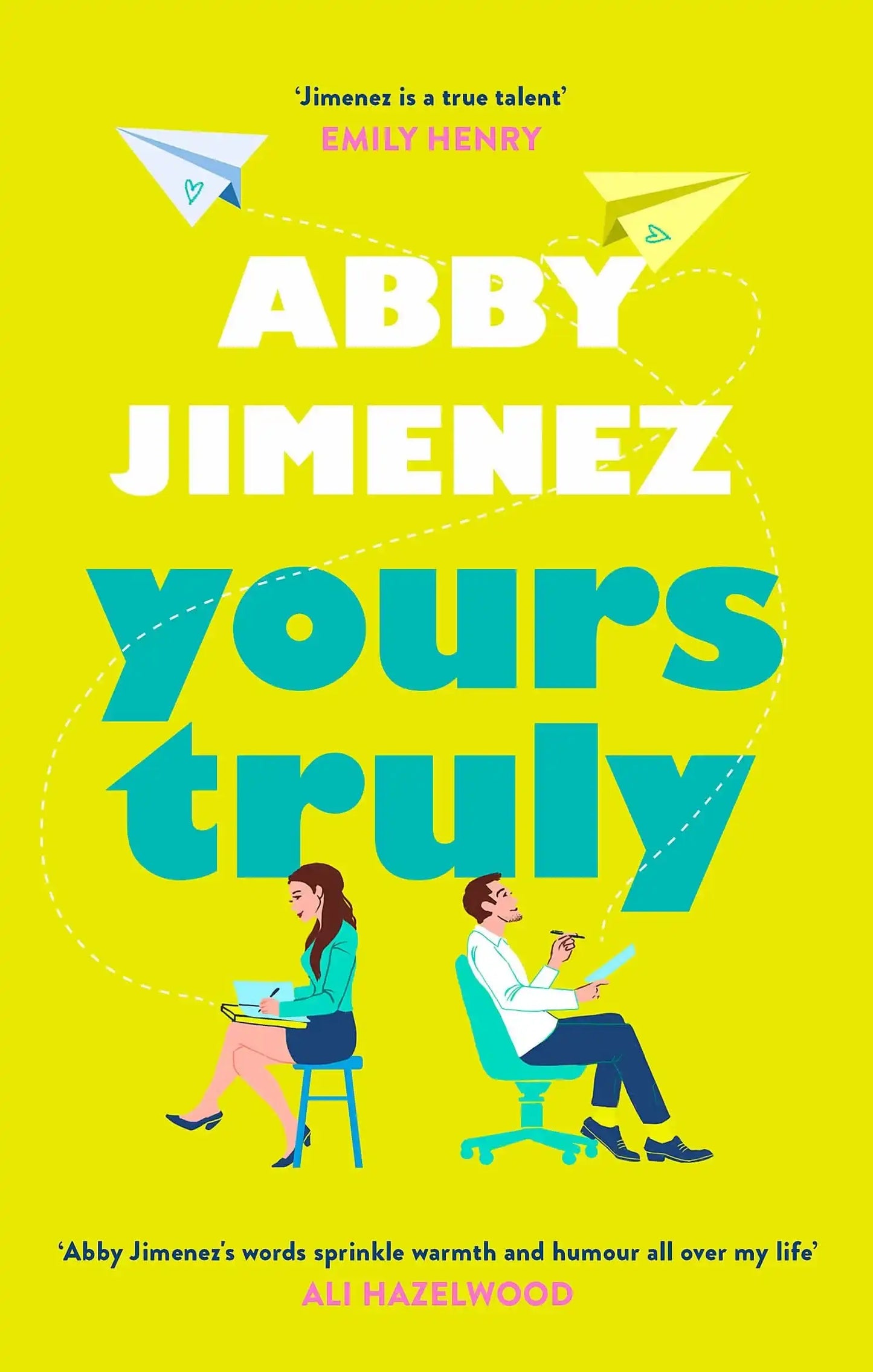 Yours Truly: A Charming And Hilarious Second-Chance Rom-Com From The Author Of The Friend Zone