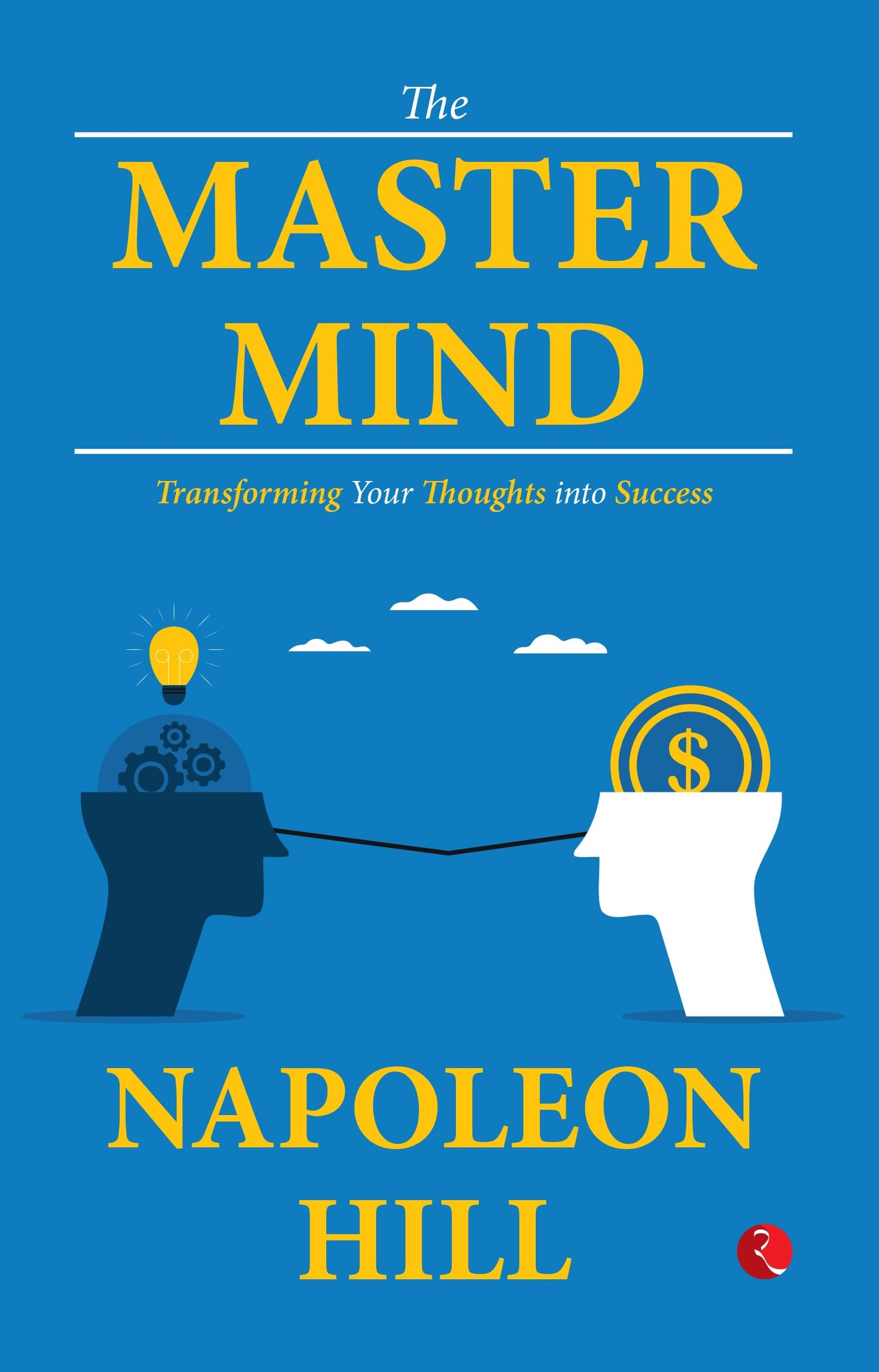The Master Mind Transforming Your Thoughts Into Success
