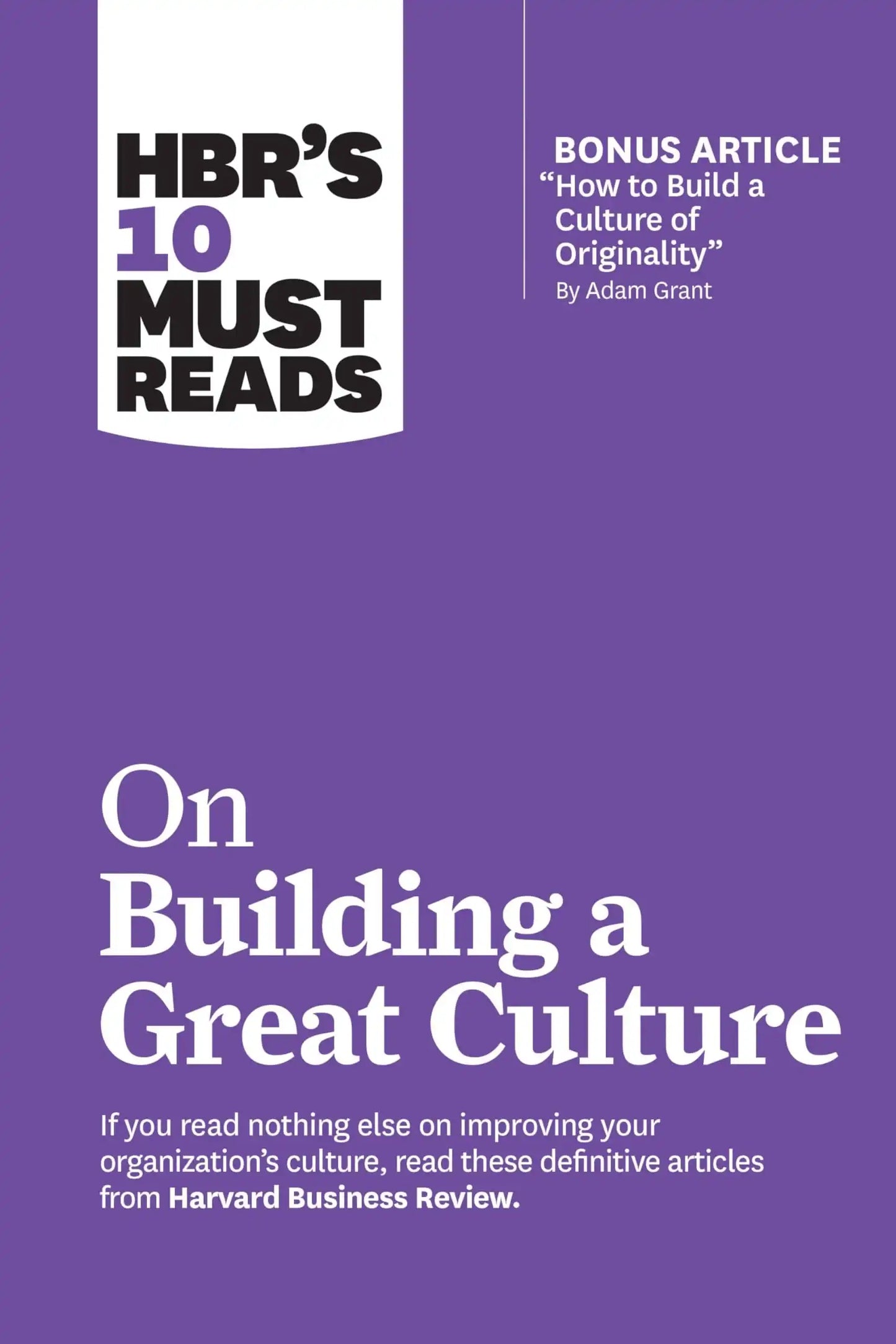 Hbrs 10 Must Reads On Building A Great Culture (November 2019)