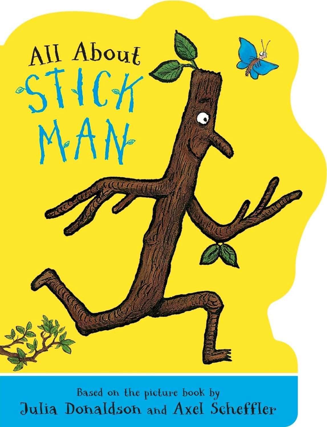 All About Stick Man (Shaped Bb)