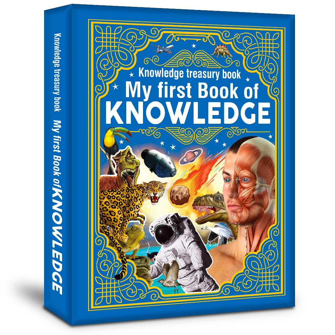 Hello Friend Books My First Book of Knowledge: A Mega Encyclopedia of Learning Covering Topics such as Space, Wildlife, Human body, Inventors, Dinosaurs and More to Bolster Education (Hardcover)