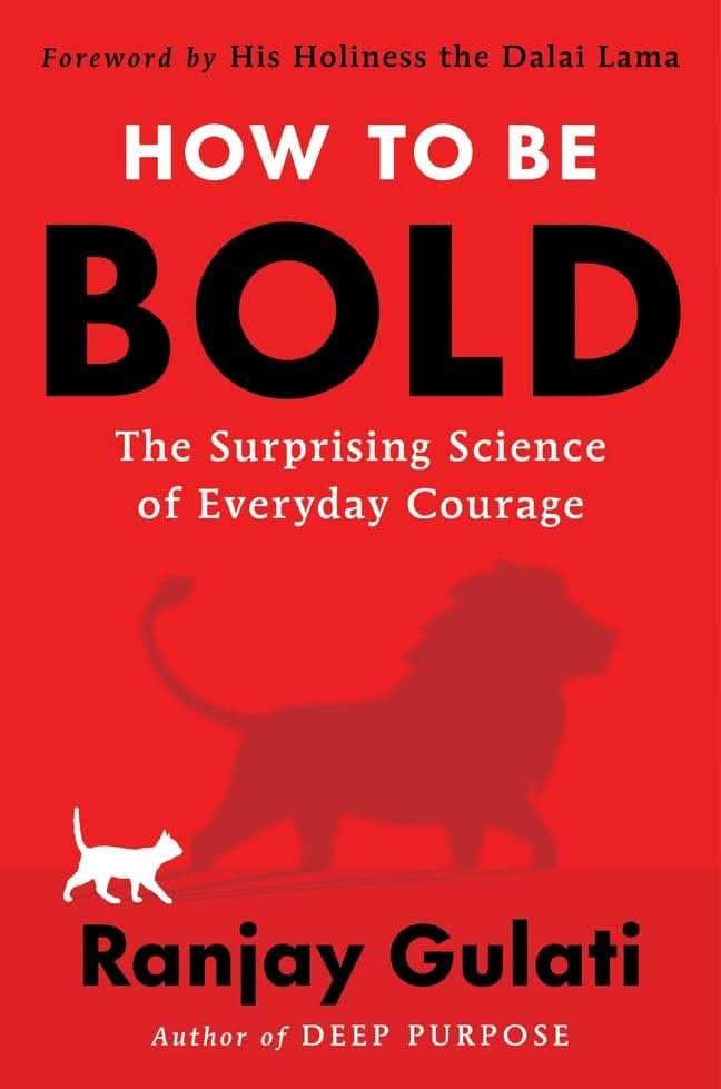 How To Be Bold : The Surprising Science Of Everyday Courage