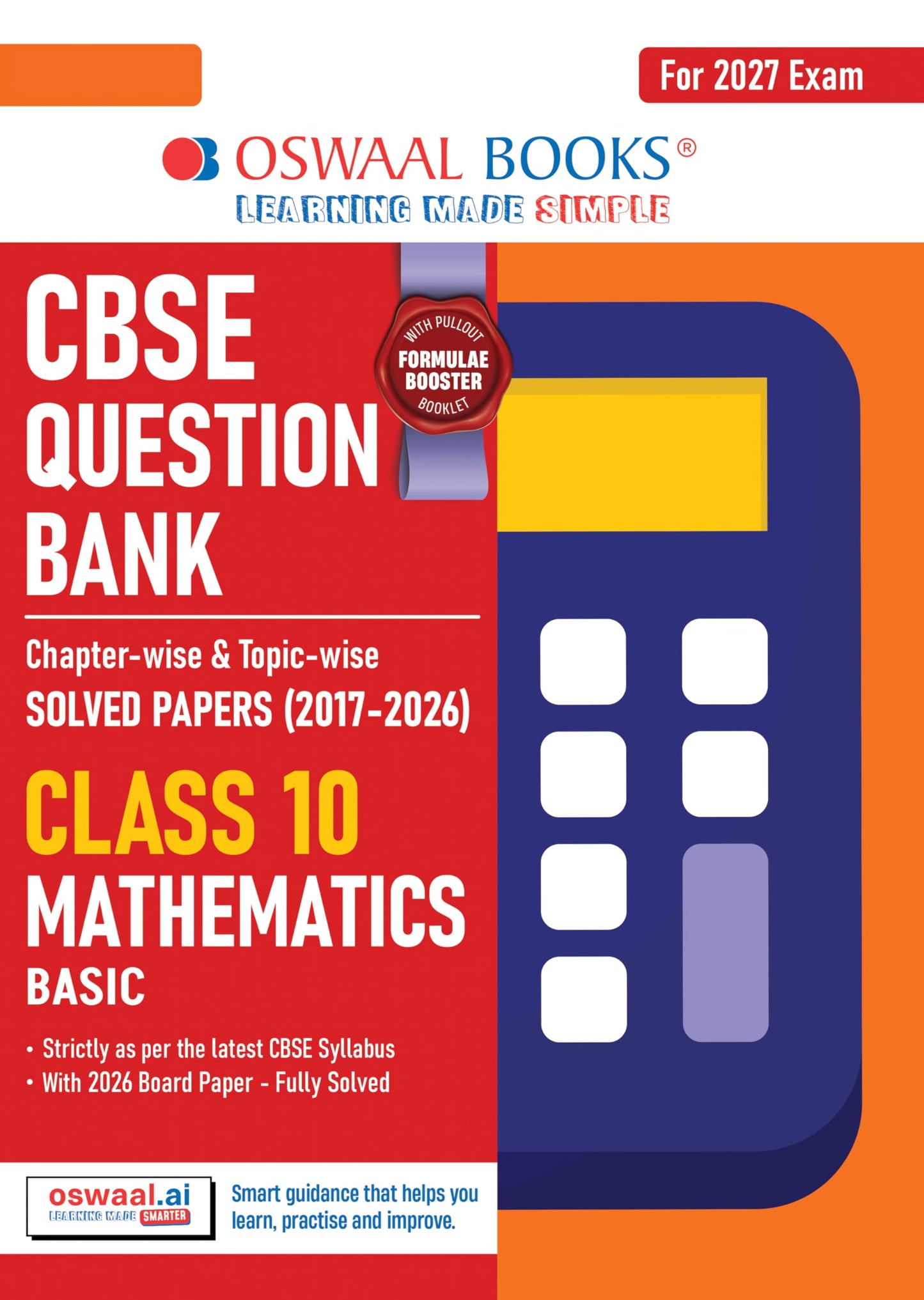 Oswaal CBSE Class 10 Mathematics Basic Question Bank | Chapter & Topic-wise Solved Papers (2017–2026) | Based on Latest Syllabus (April 2026) | Includes 2026 Papers | | For 2027 Exam