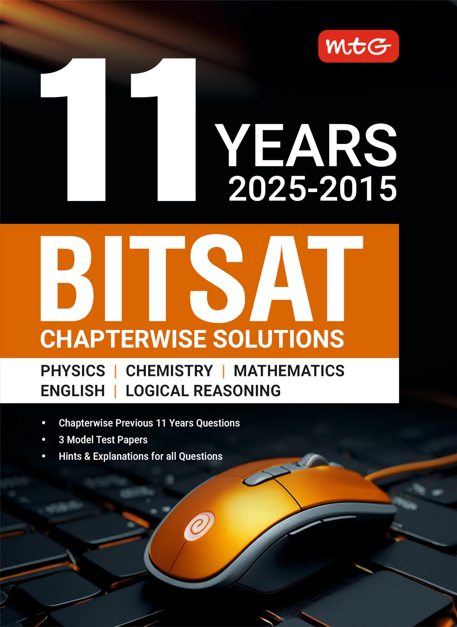 MTG 11 Years BITSAT Chapterwise Previous Solved Question Papers (PYQ Book) For 2026 Exam | 3 Model Test Papers with Explanations Physics, Chemistry, Mathematics, English & Logical Reasoning