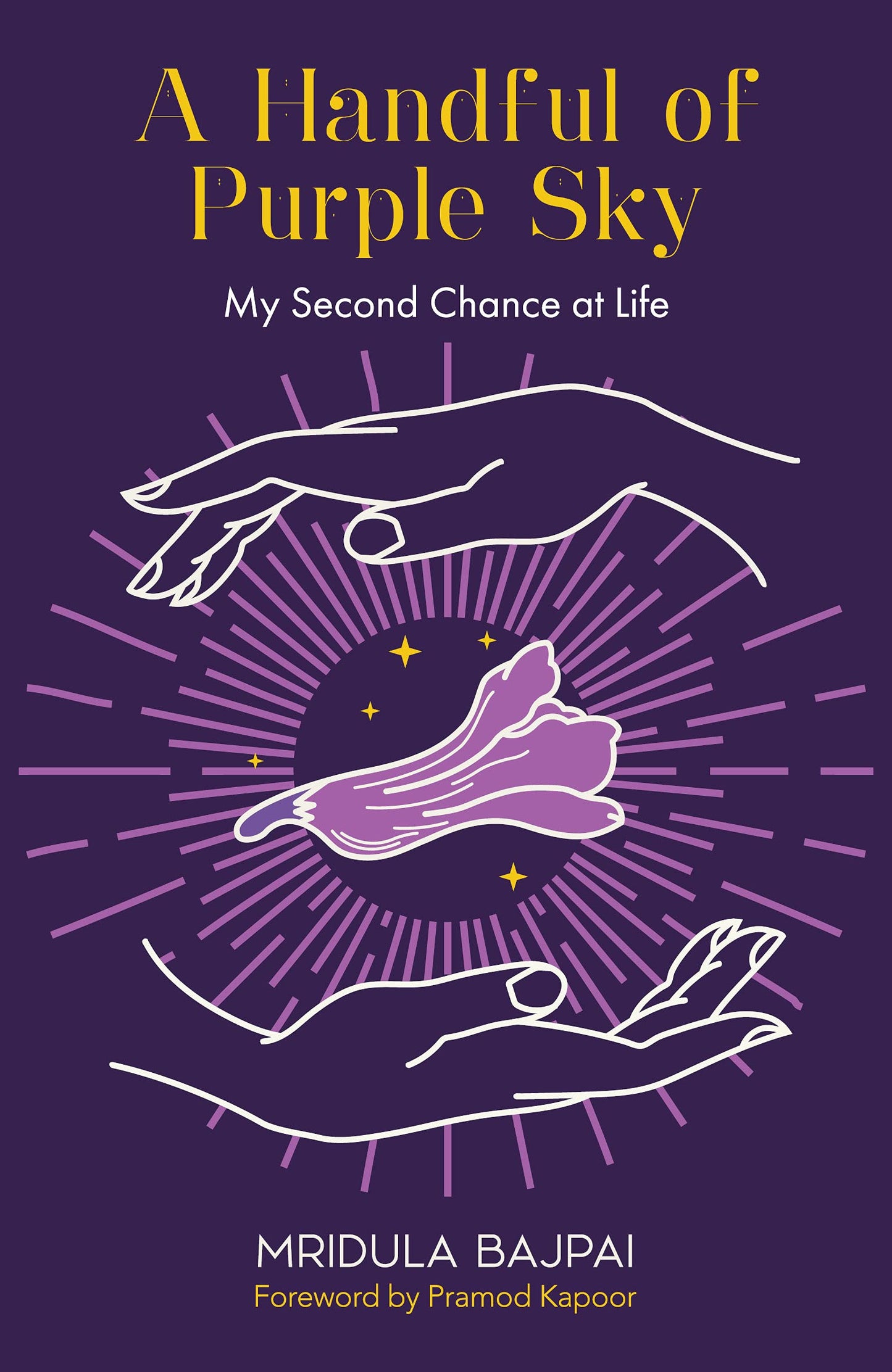 A HANDFUL OF PURPLE SKY -My Second Chance at Life