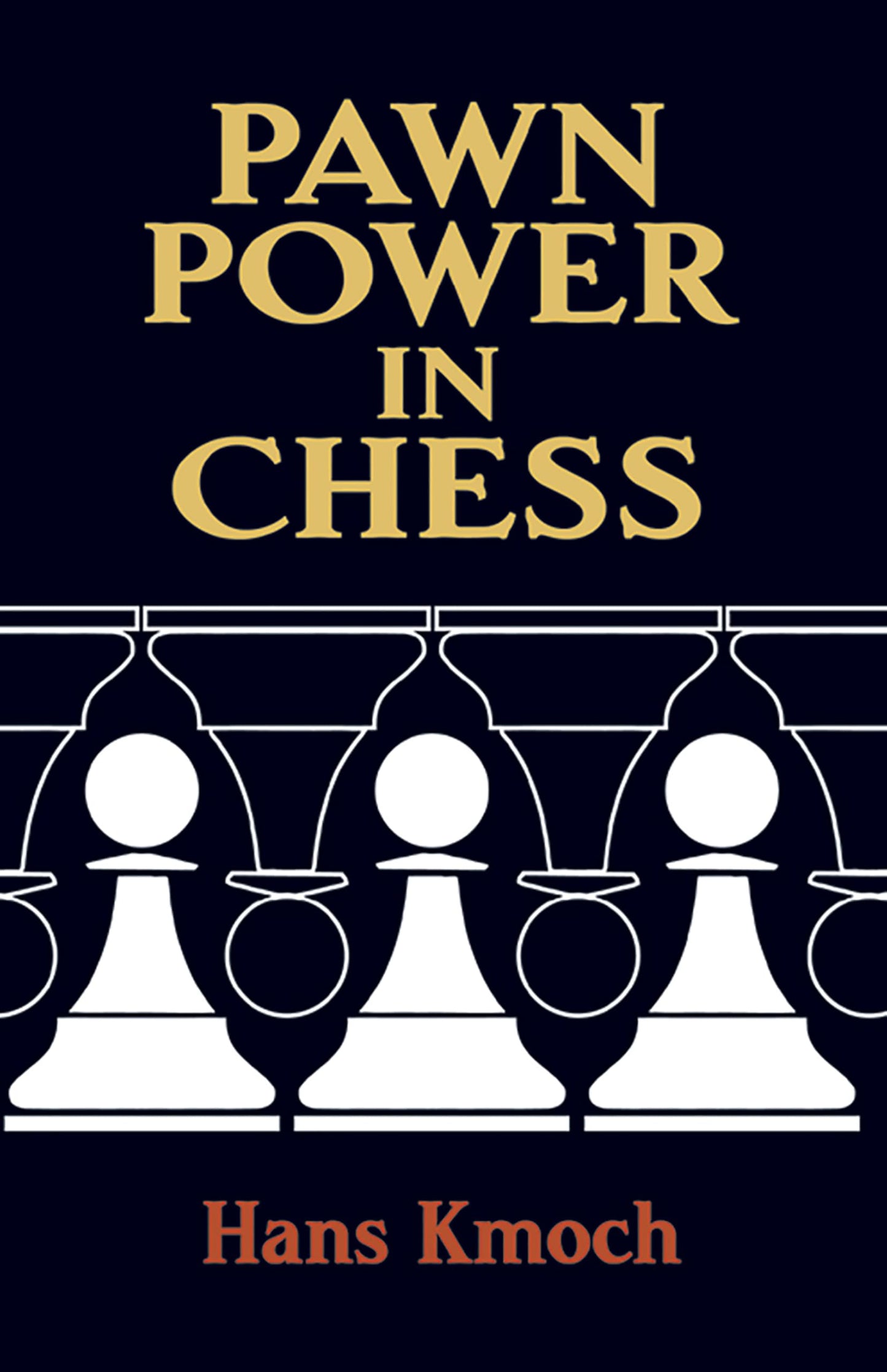 Kmoch-Pawn Power In Chess