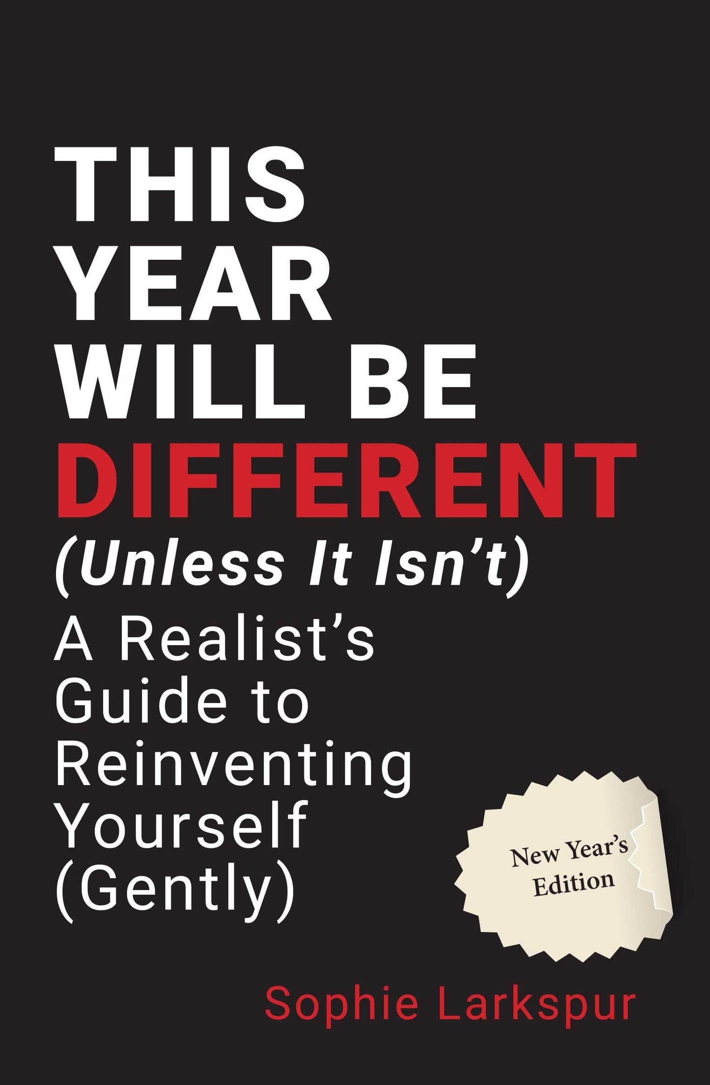 This Year Will Be Diffrent (Unless It Isn'T)