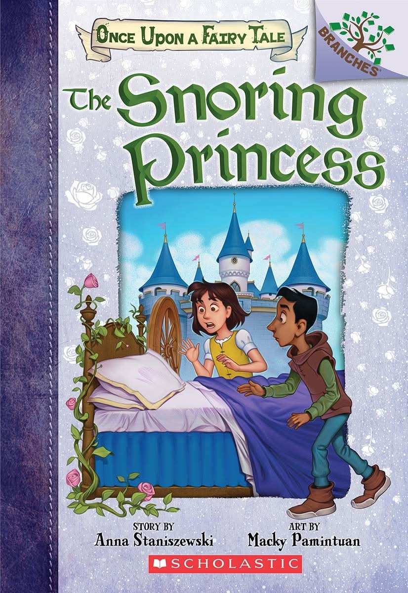 Once Upon A Fairy Tale #4: The Snoring Princess: A Branches Book
