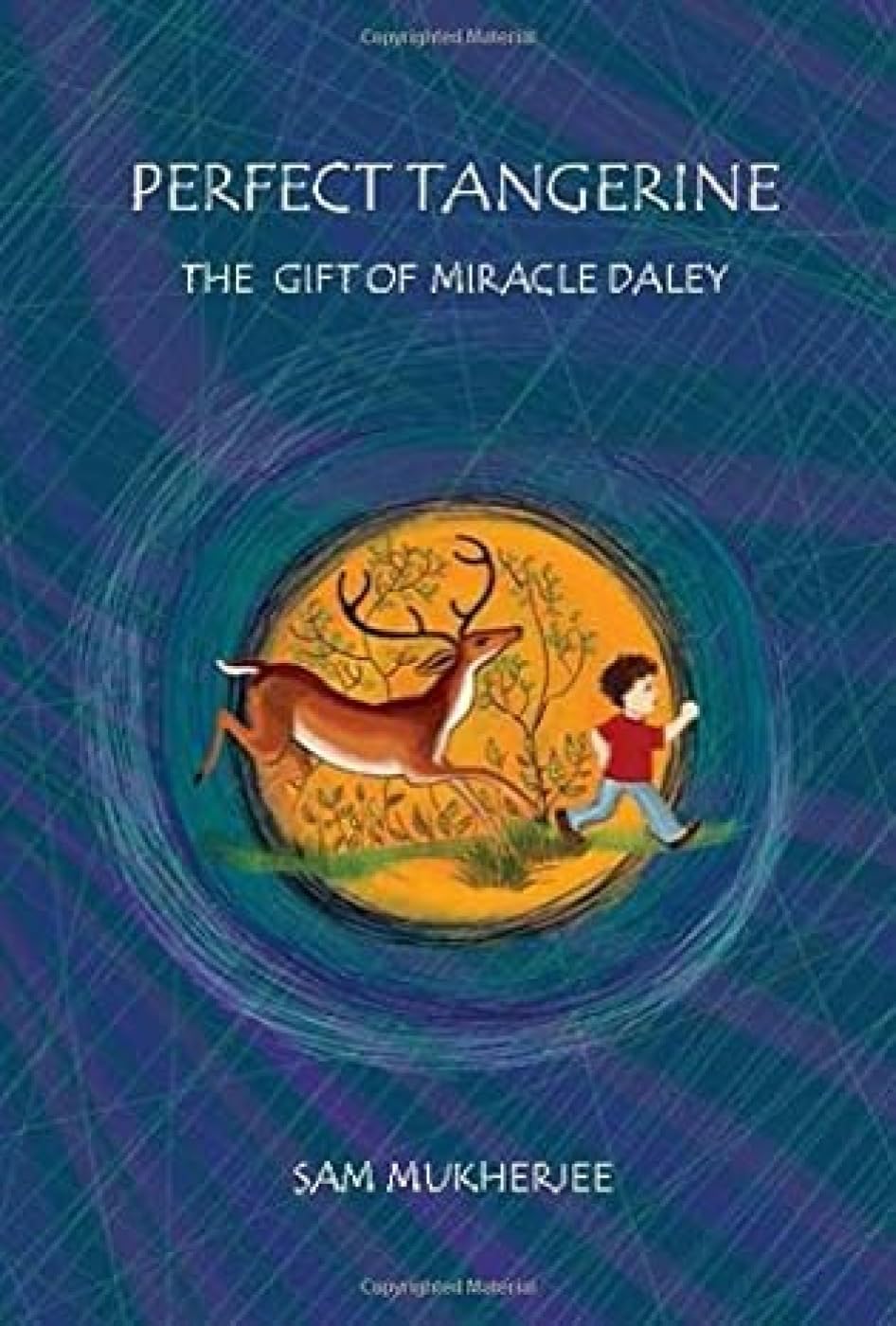 Perfect Tangerine: The Gift of Miracle Daley: 1