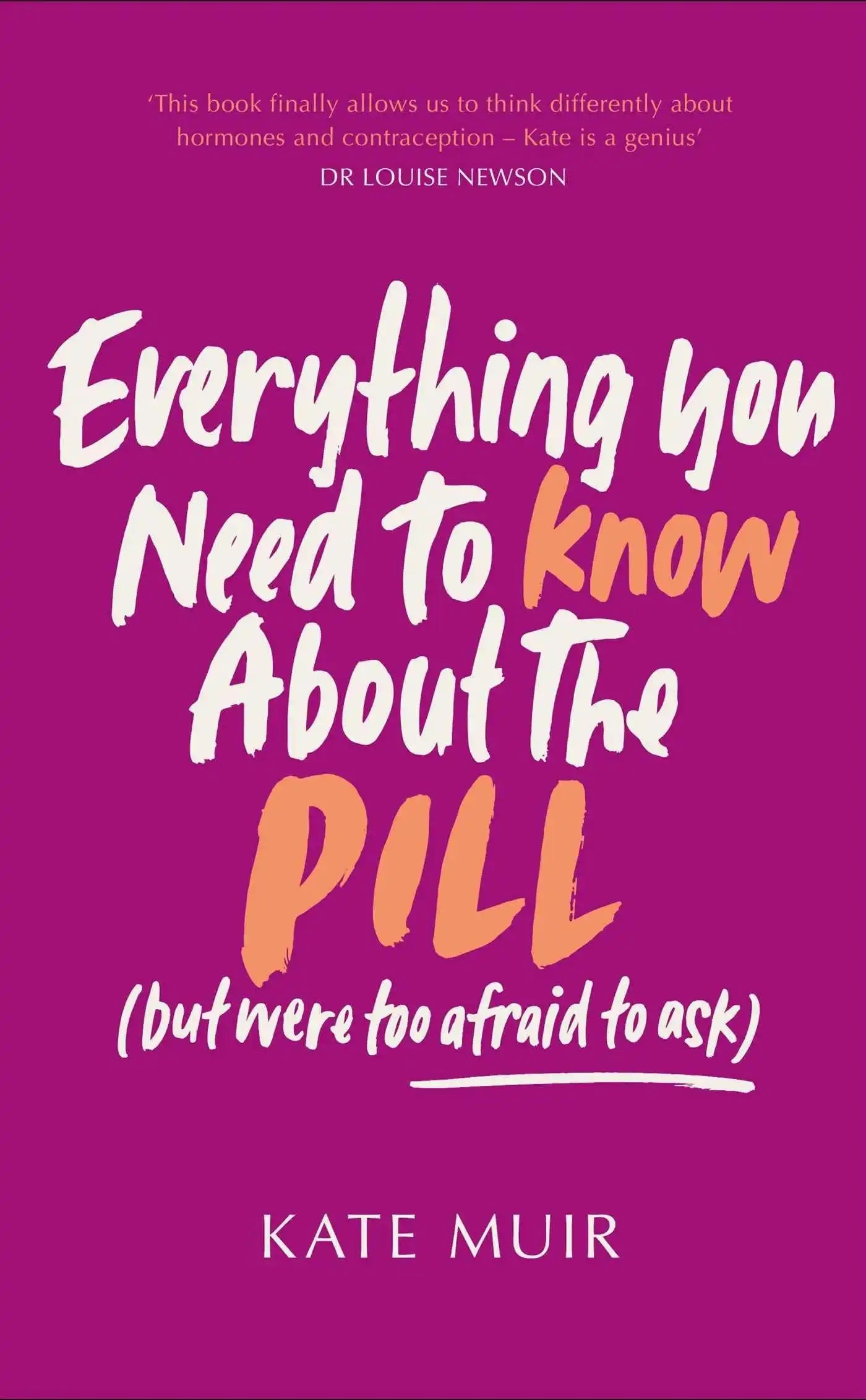 Everything You Need To Know About The Pill