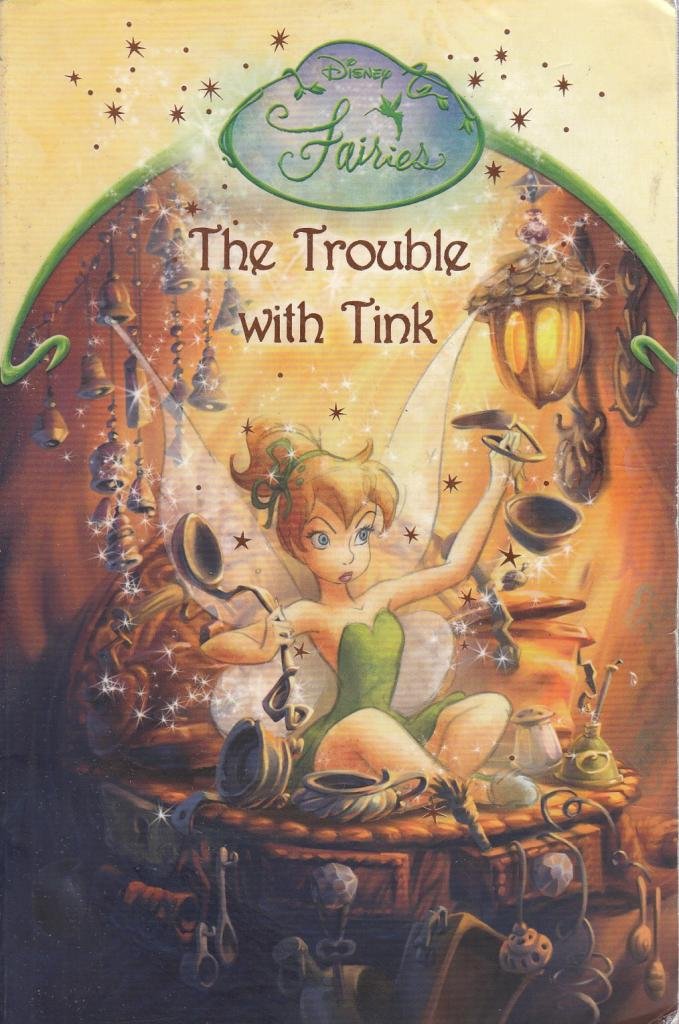 Disney Fairies-The Trouble With Tink