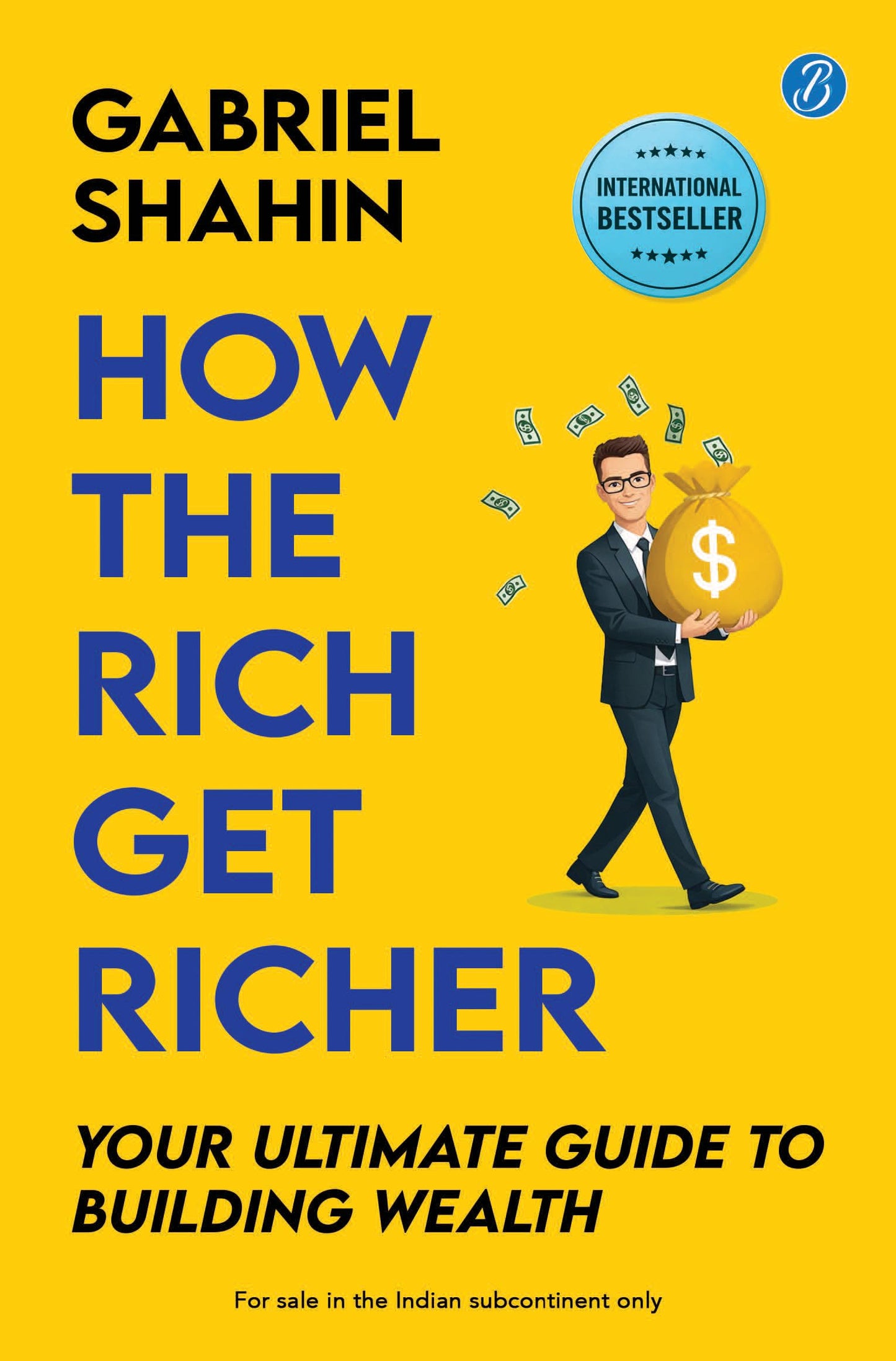 How the Rich Get Richer | Your Ultimate Guide to Building Wealth | Decode the Psychology of Money