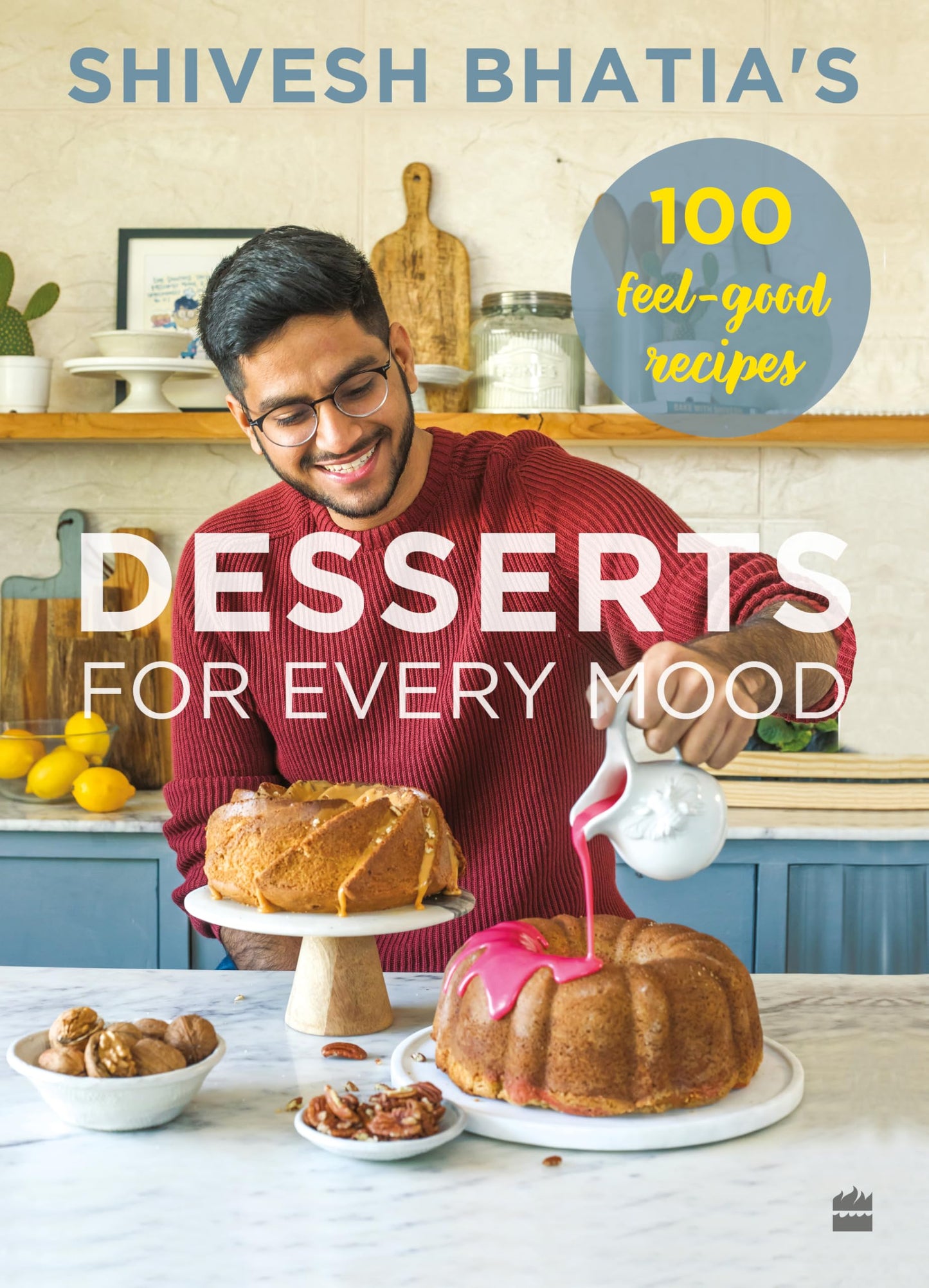Shivesh Bhatia'S Desserts For Every Mood