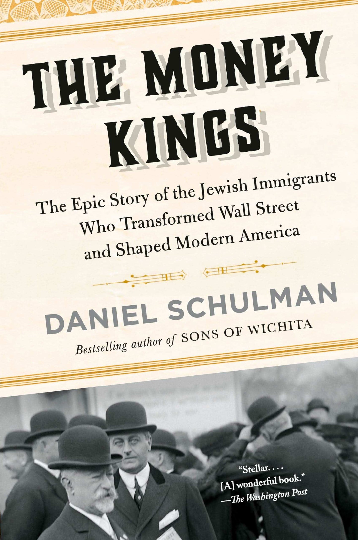 The Money Kings: The Epic Story Of The Jewish Immigrants Who Transformed Wall Street And Shaped Mode