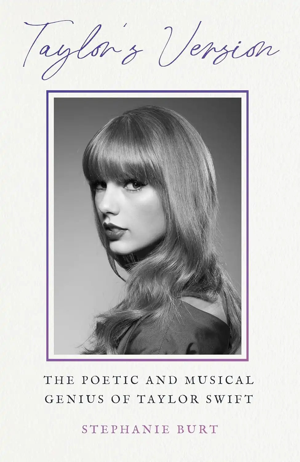 Taylor's Version: The Poetic and Musical Genius of Taylor Swift