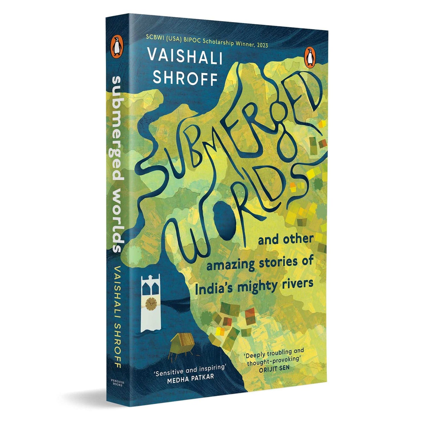 Submerged Worlds And Other Amazing Stories Of Indiaガ¢S Mighty Rivers