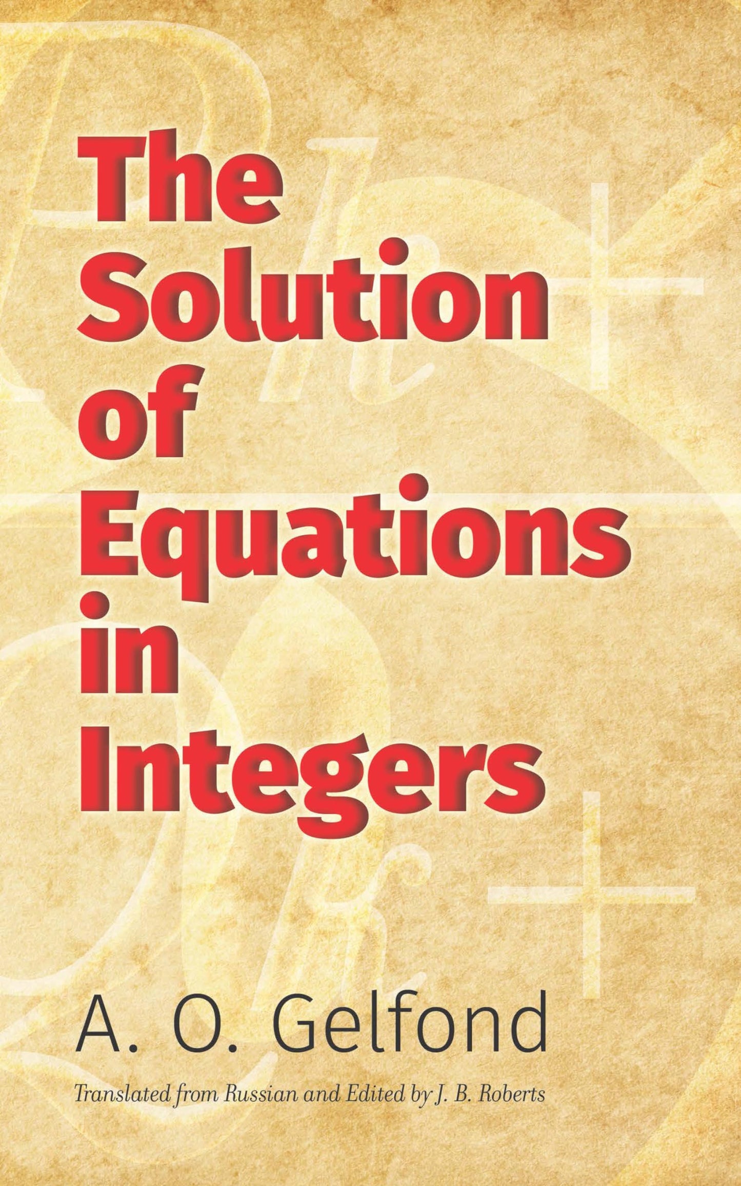 The Solution Of Equations In Integers