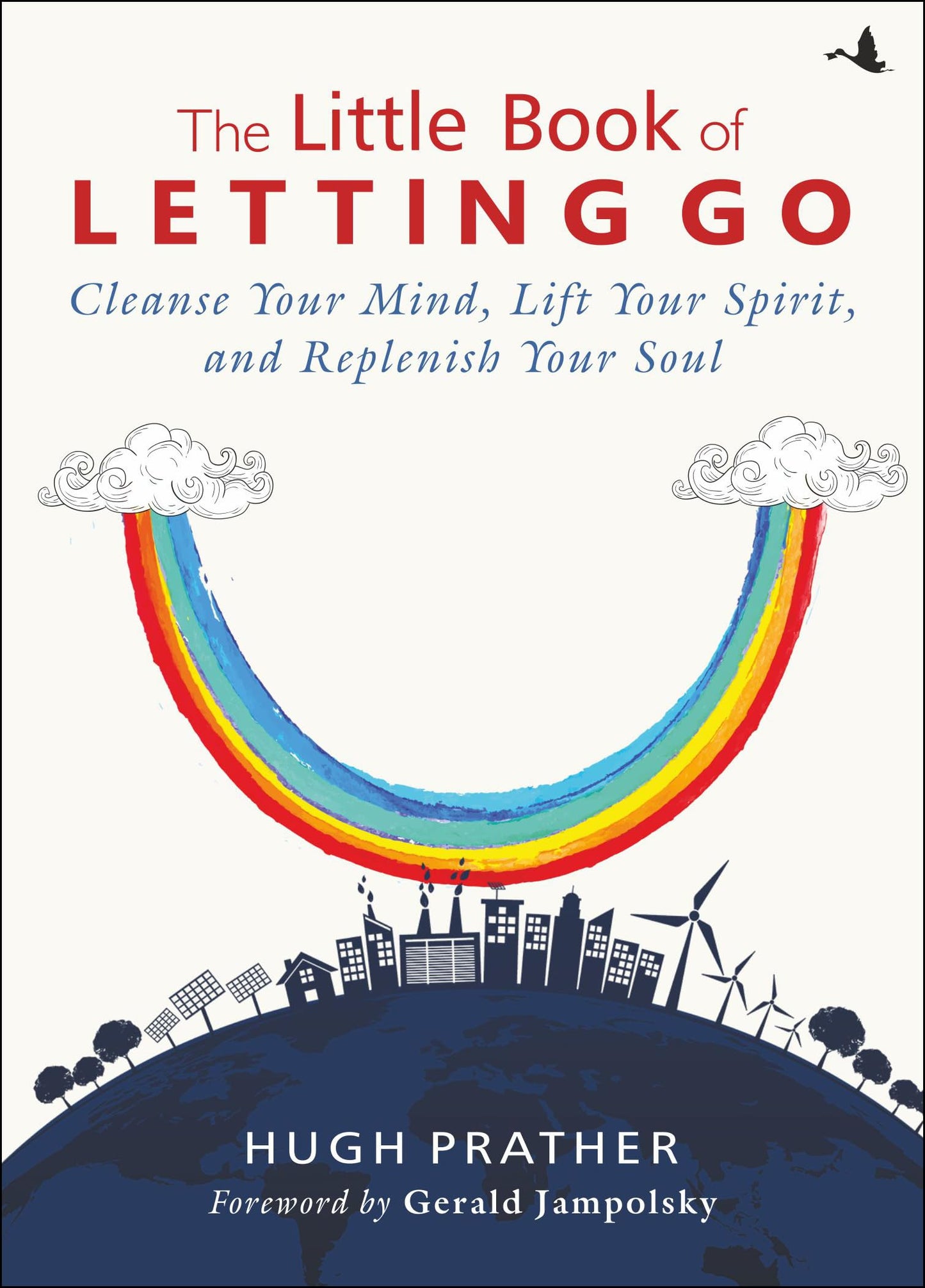 Little Book Of Letting Go : Cleanse Your Mind, Lift Your Spirit, And Replenish Your Soul