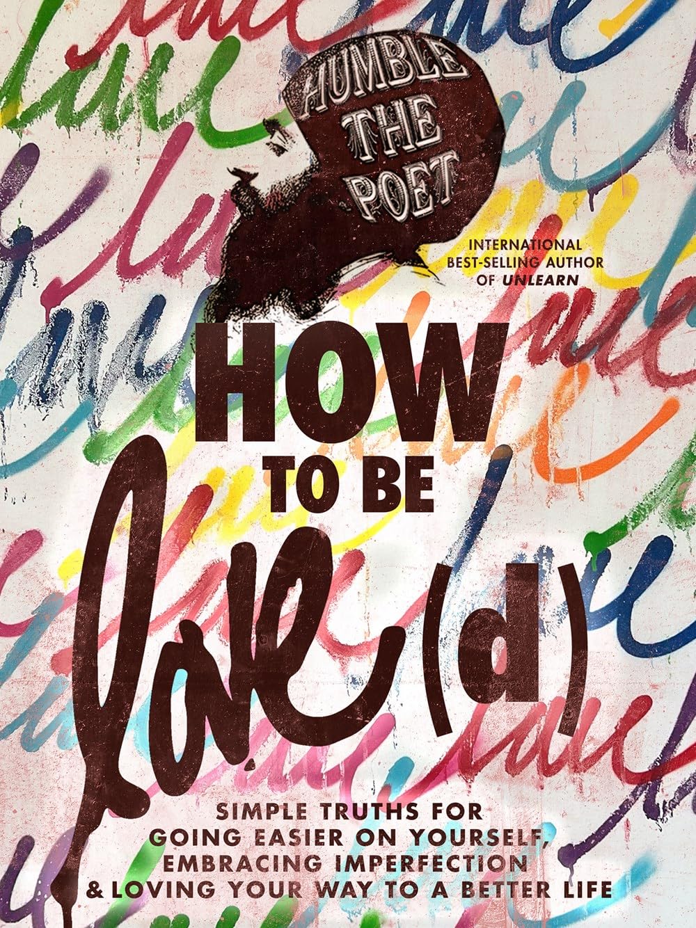 How To Be Love(d)