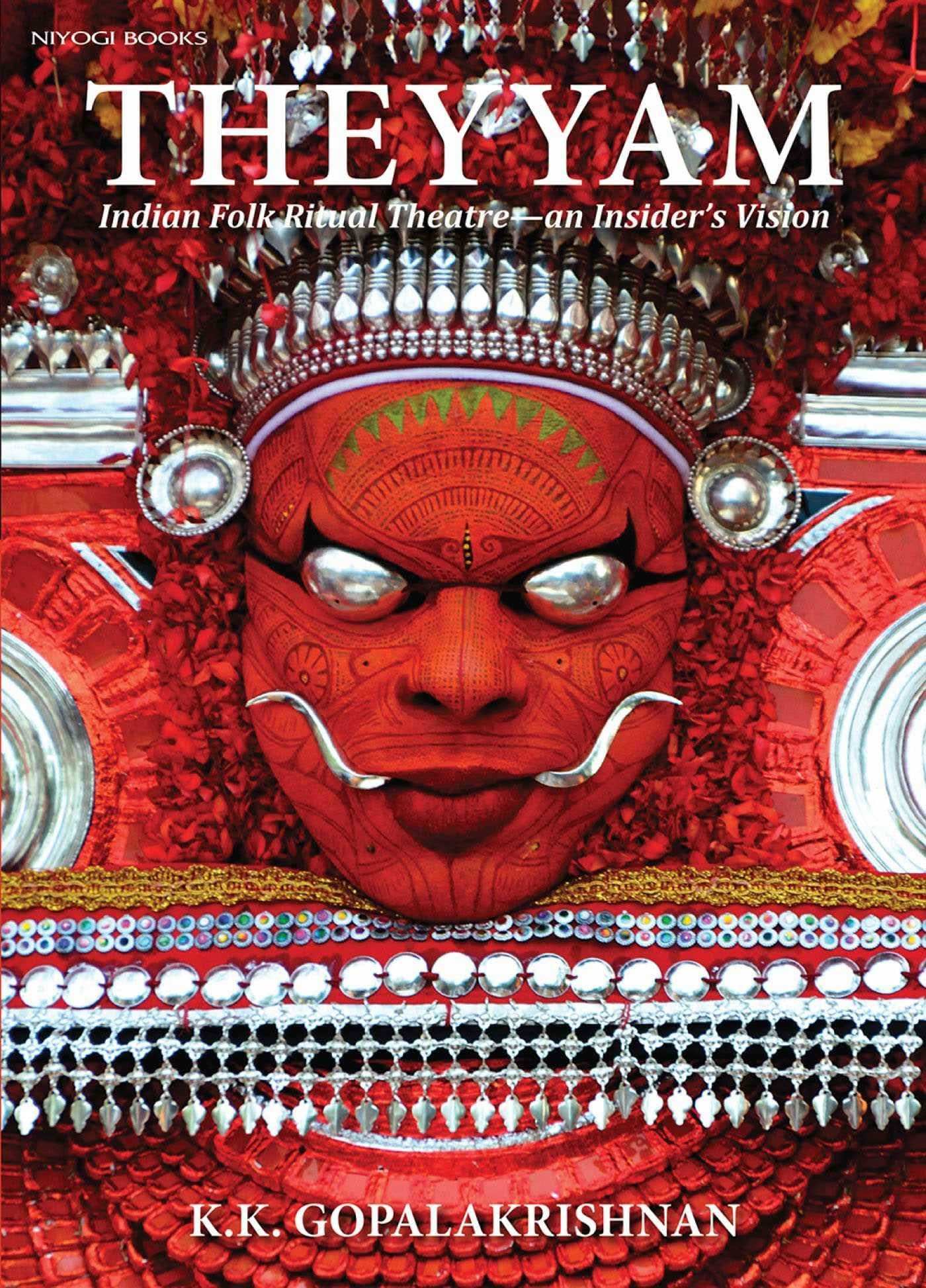 Theyyam : Indian Folk Ritual Theatre