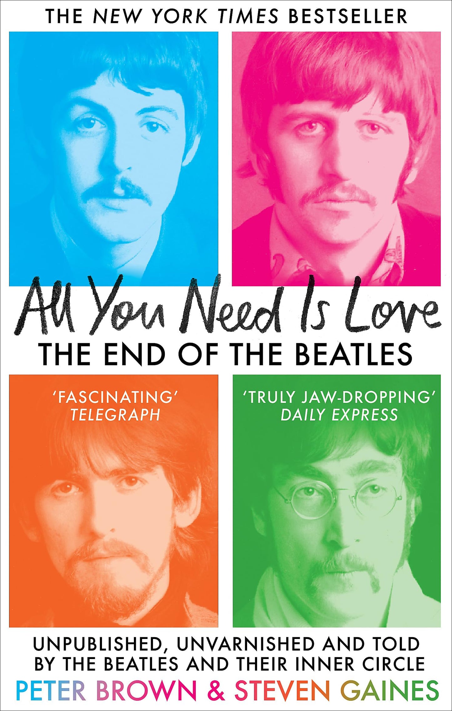 All You Need Is Love: The End Of The Beatles - An Oral History By Those
Who Were There