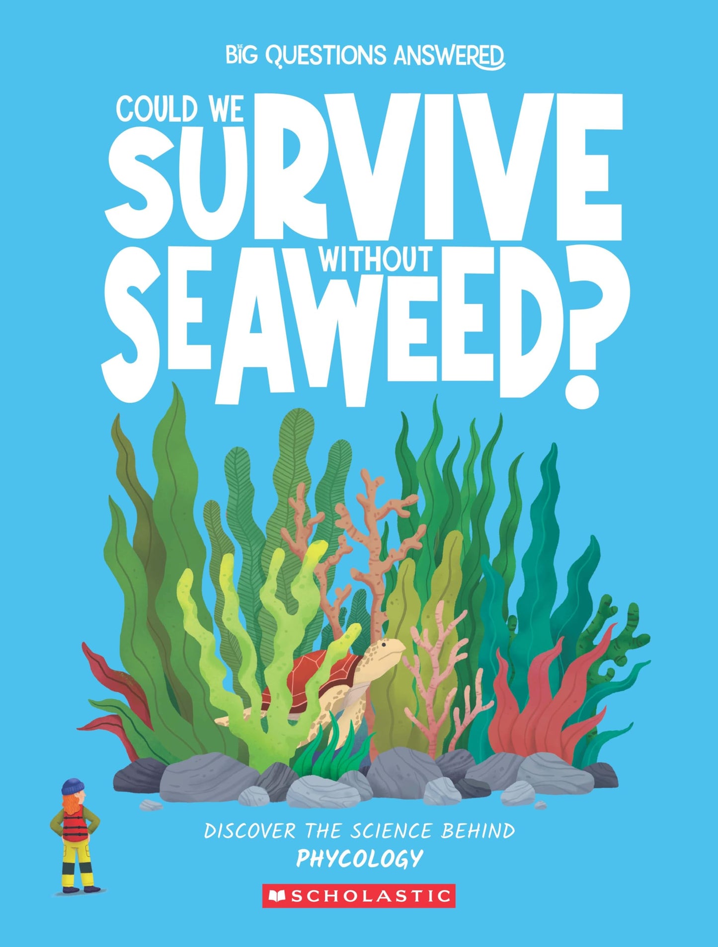 Could We Survive Without Seaweed? Phycology