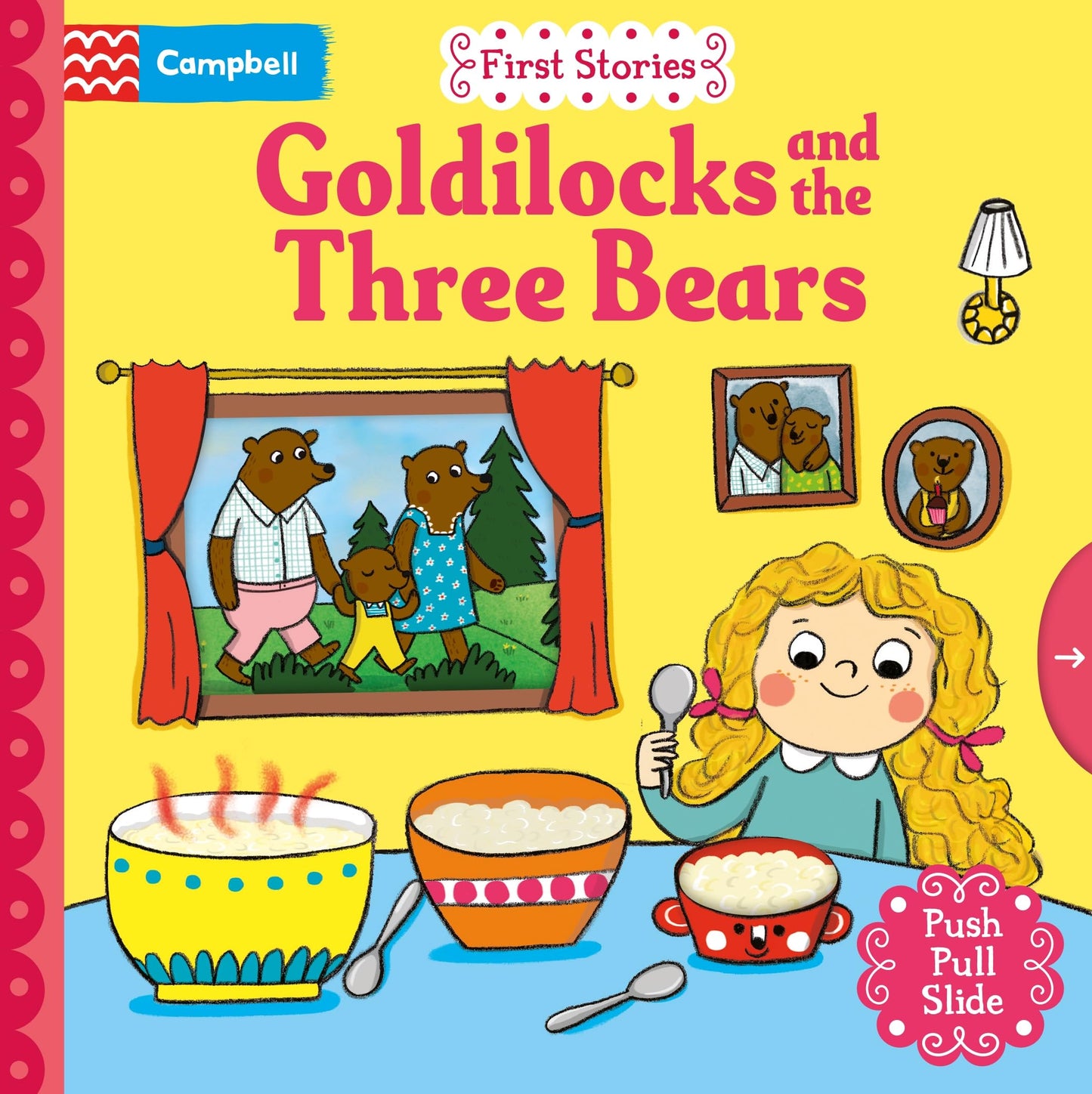 First Stories: Goldilocks and the Three Bears:A Push, Pull, Slide Book (Campbell First Stories)